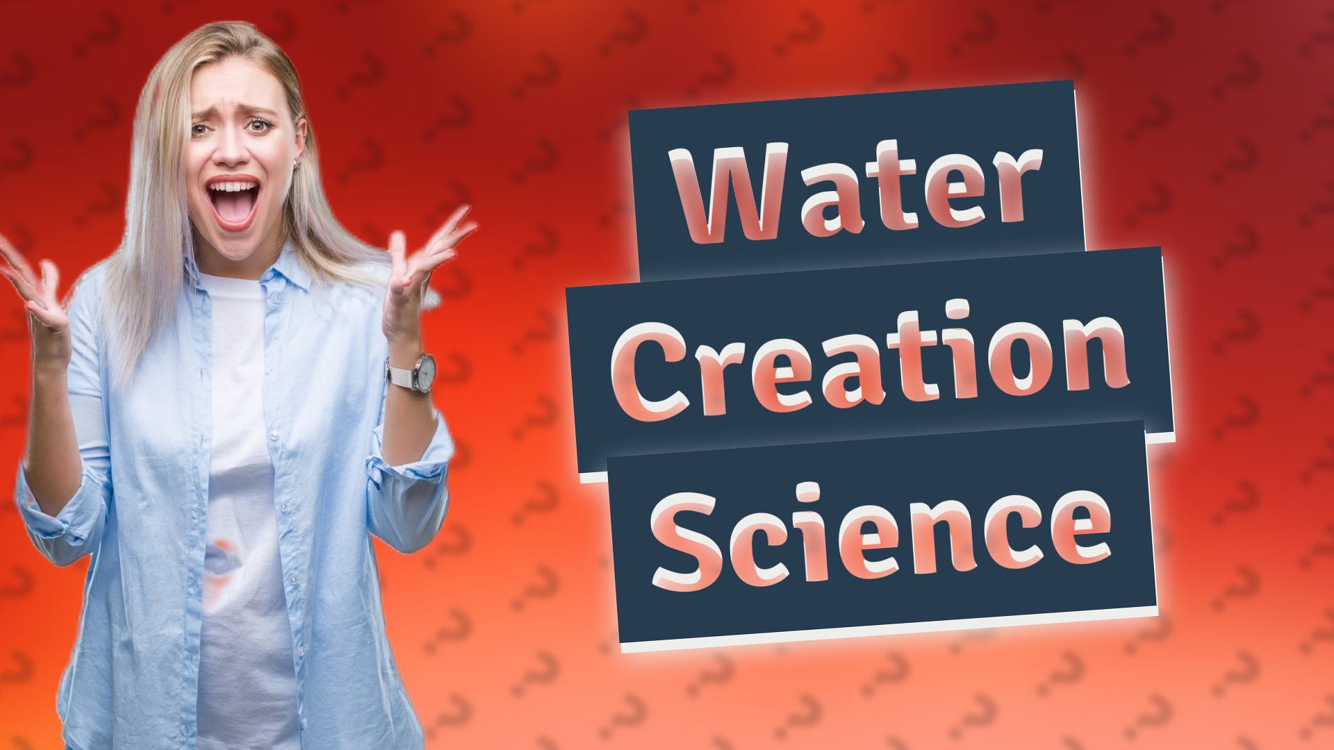 Water Creation Science