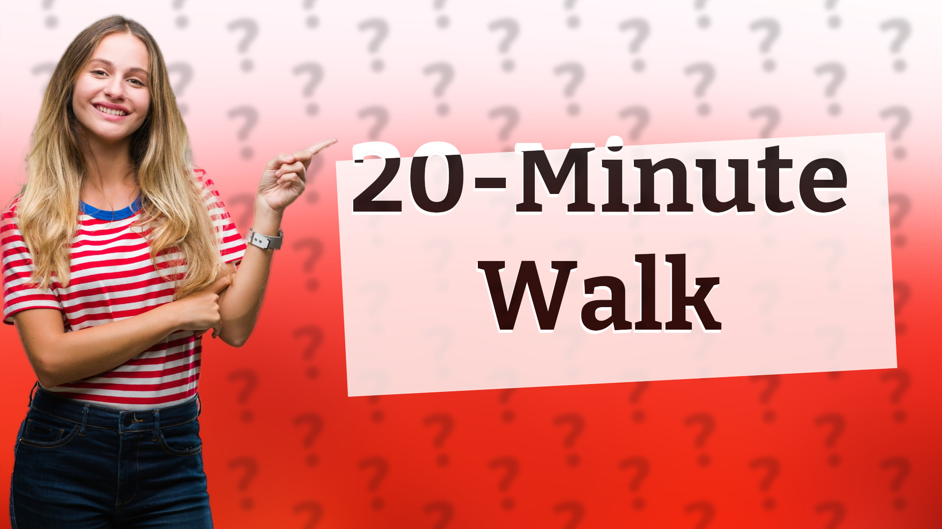 20-Minute Walk