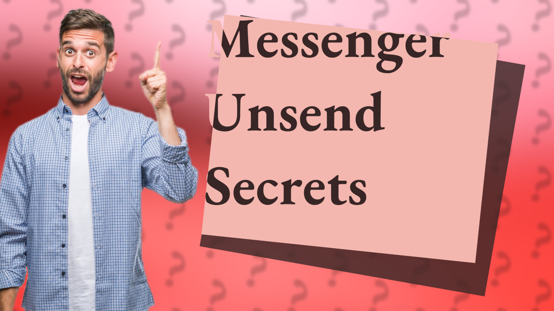 Messenger Unsend Secrets