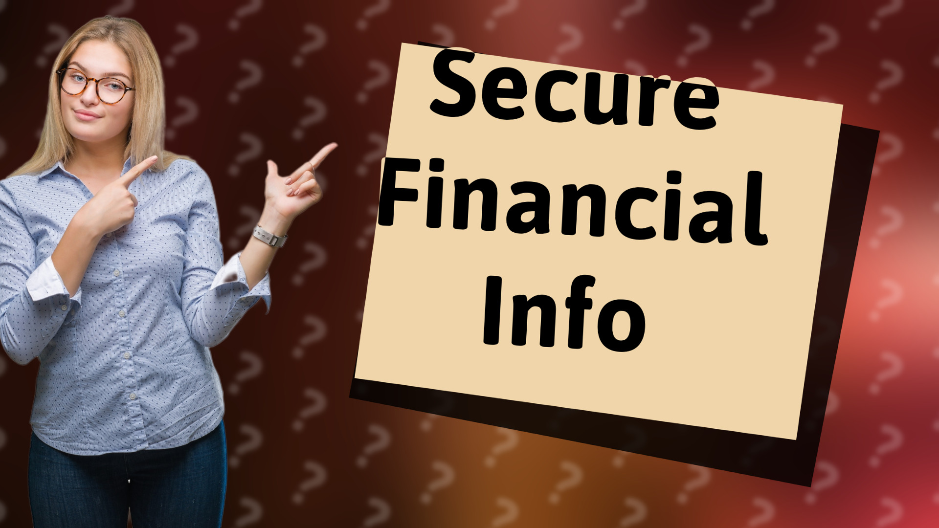 Secure Financial Info