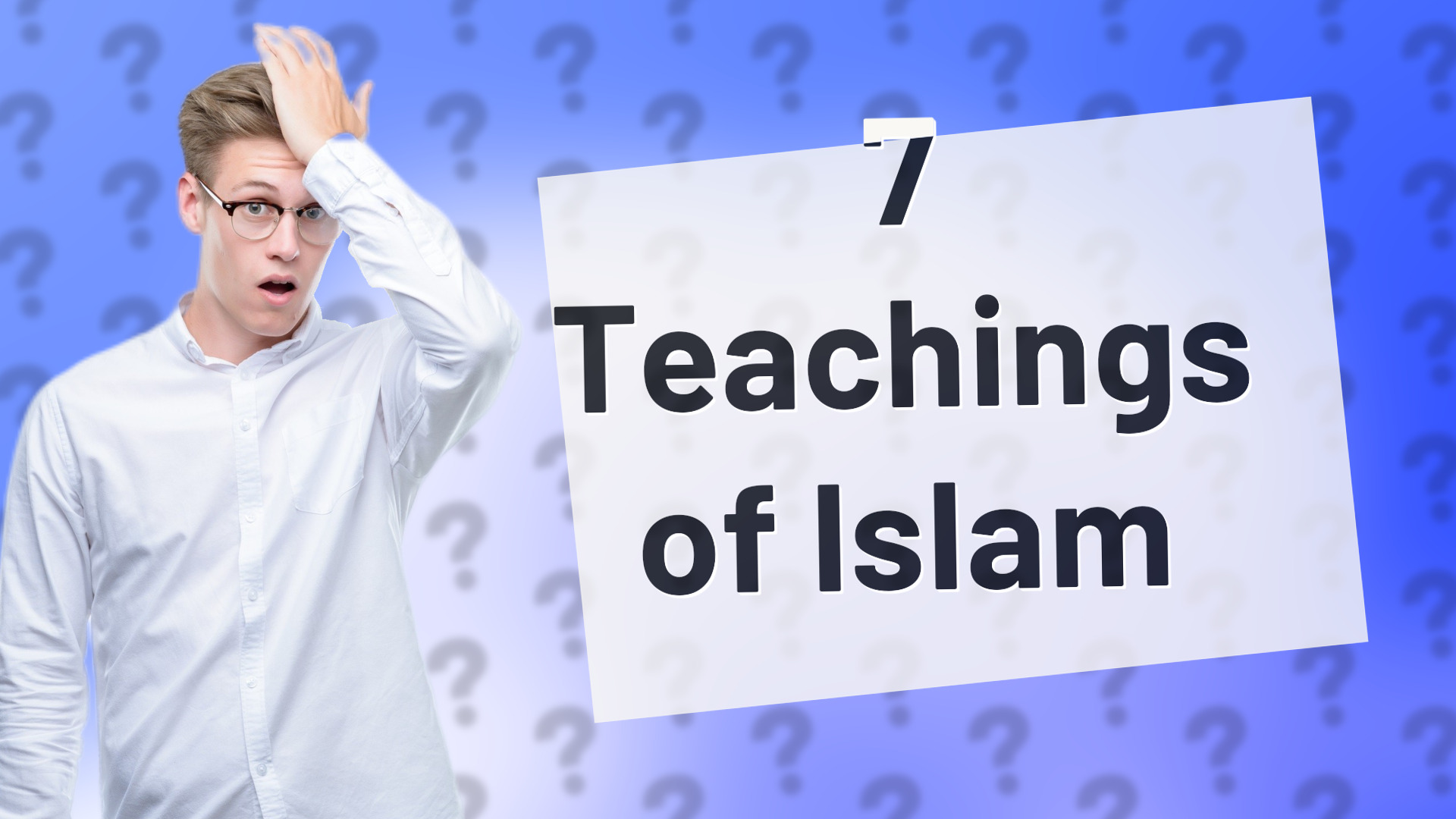 7 Teachings of Islam