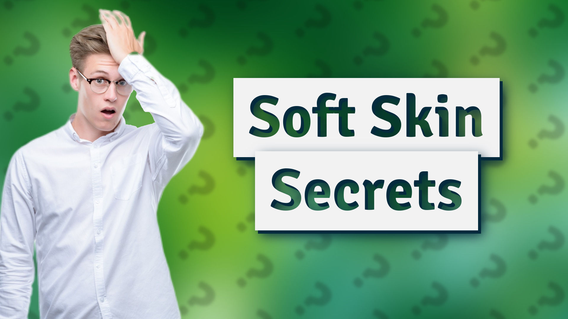 Soft Skin Secrets