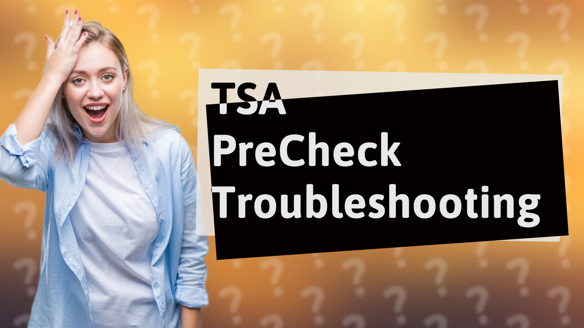 TSA PreCheck Troubleshooting