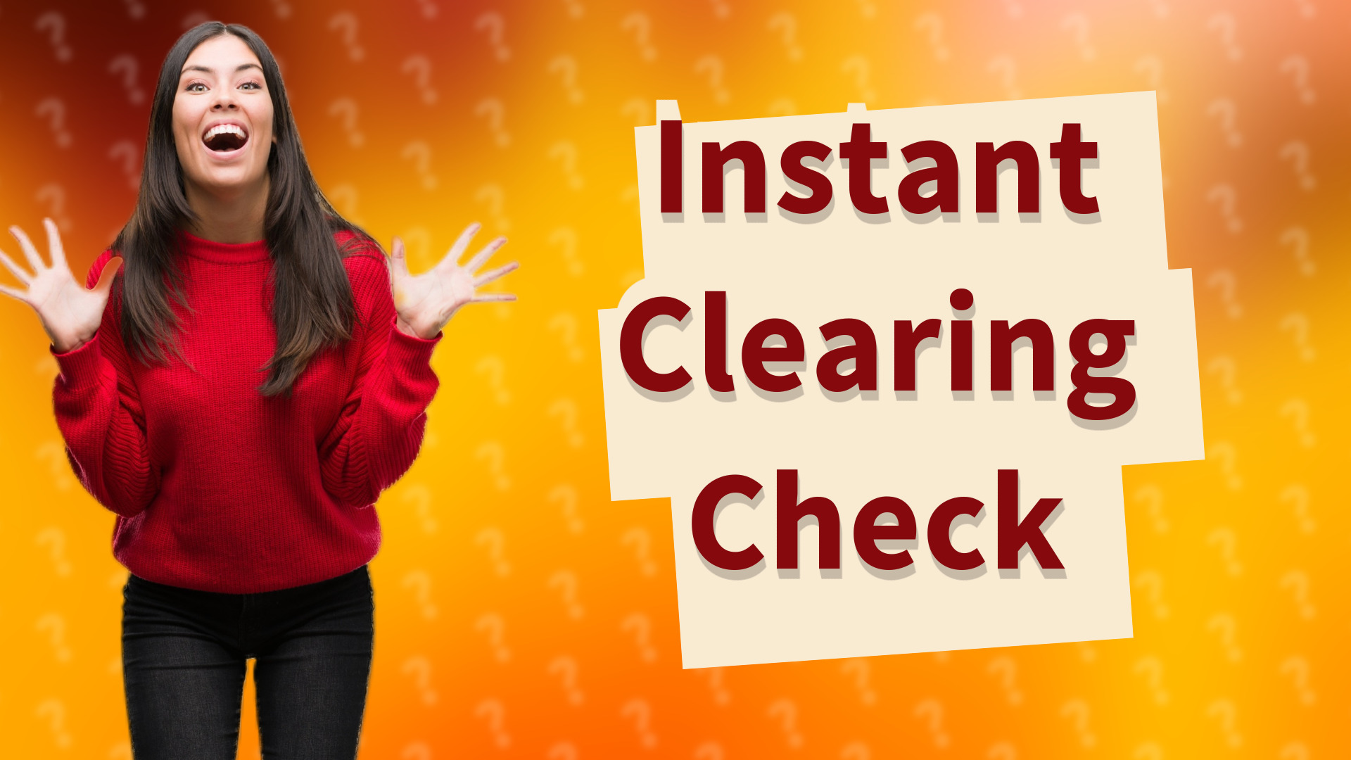 Instant Clearing Check
