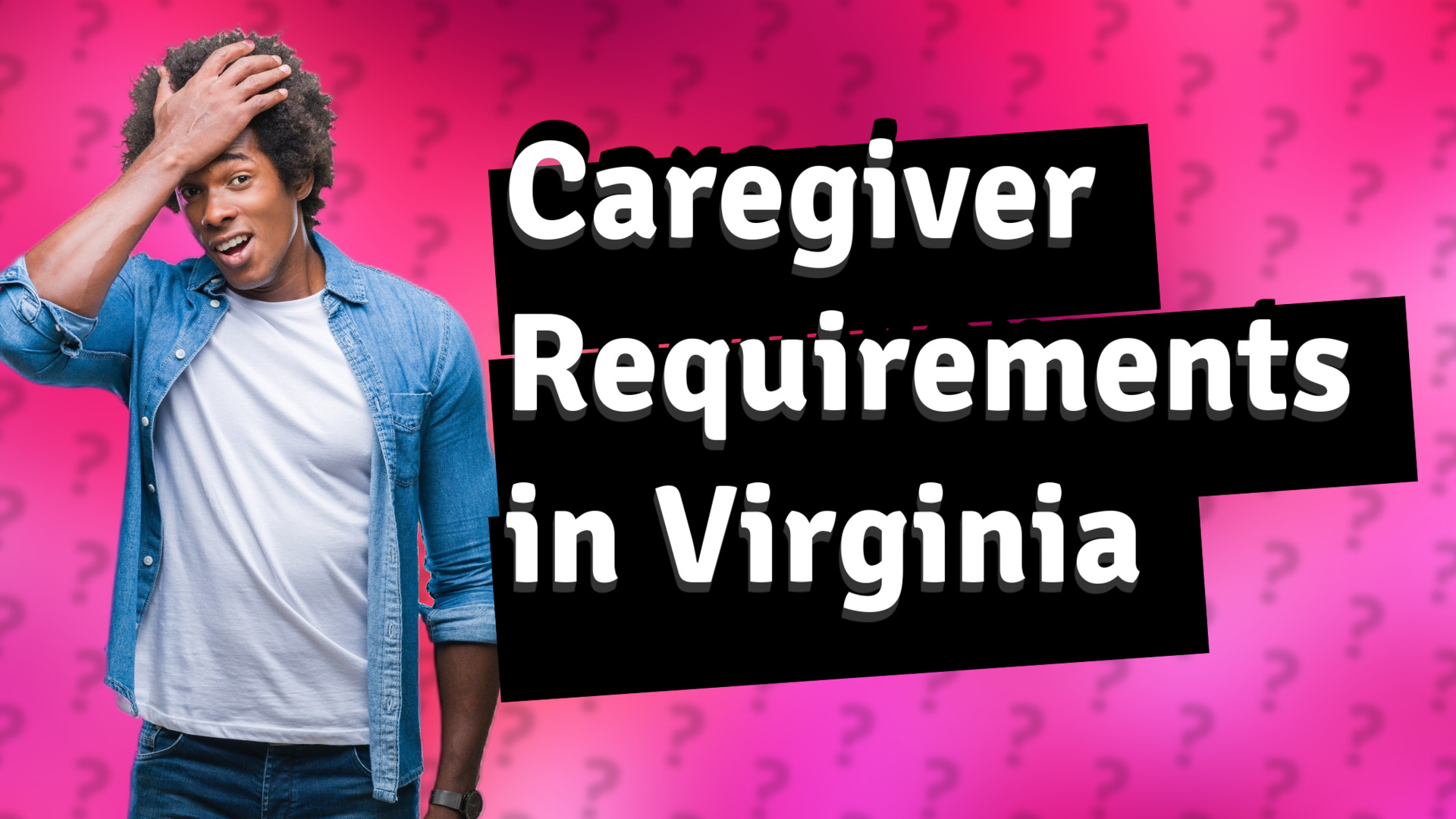 Caregiver Requirements in Virginia
