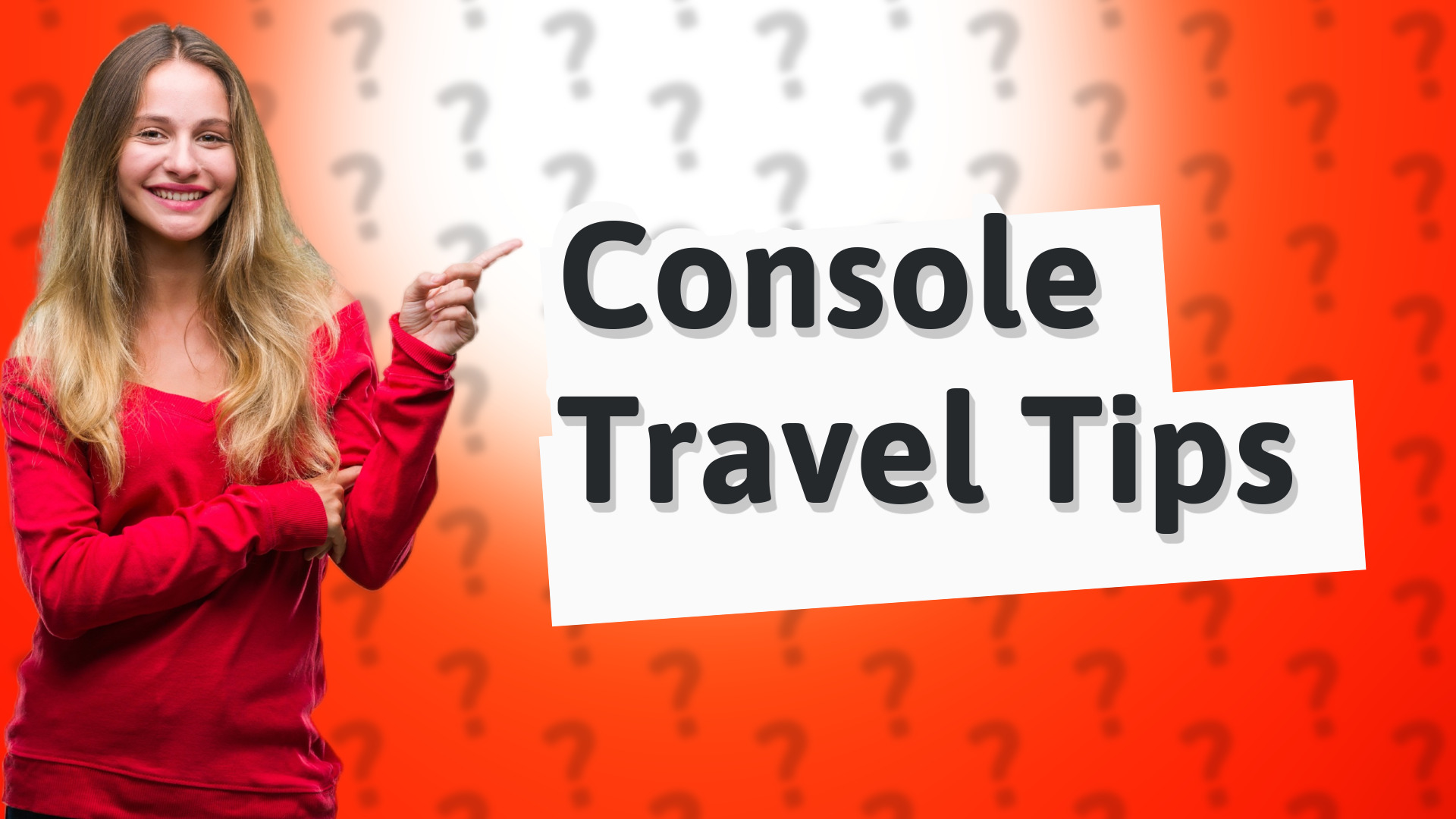 Console Travel Tips