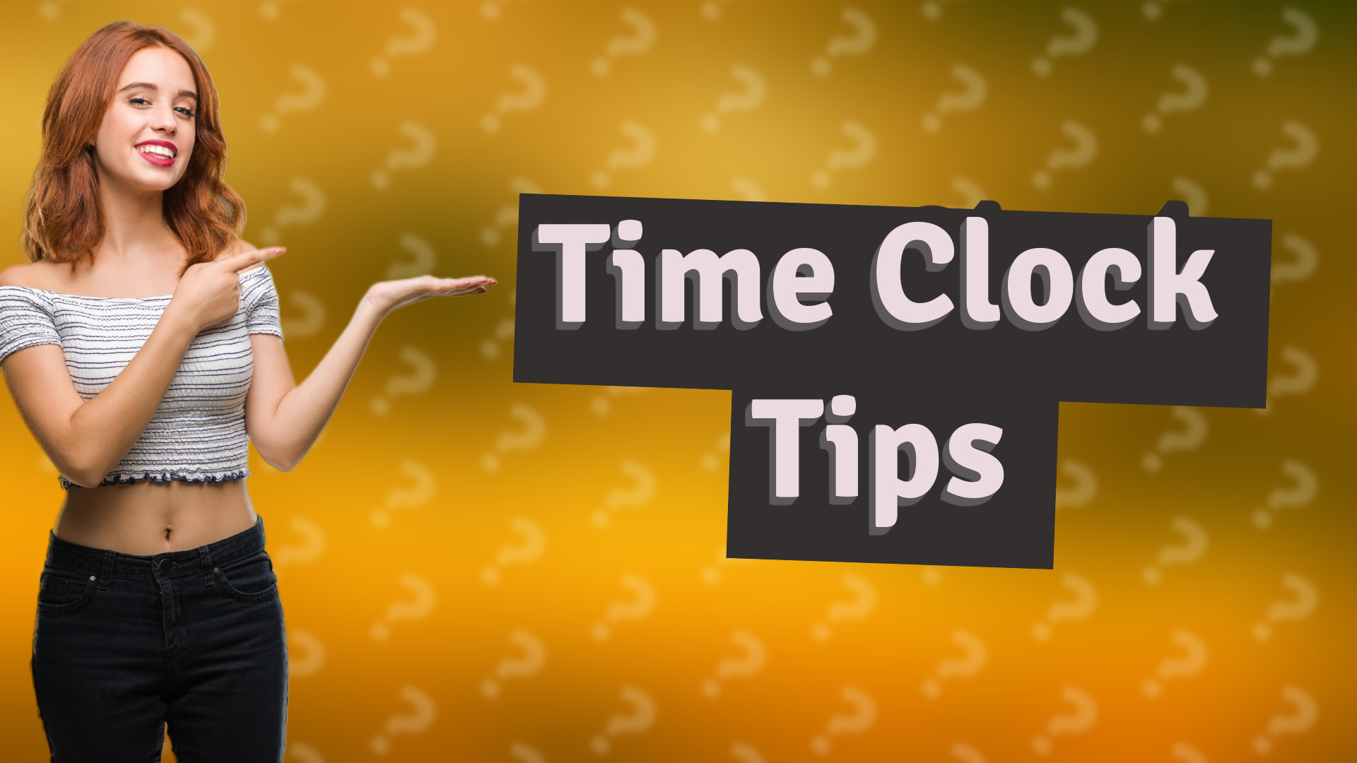 Time Clock Tips