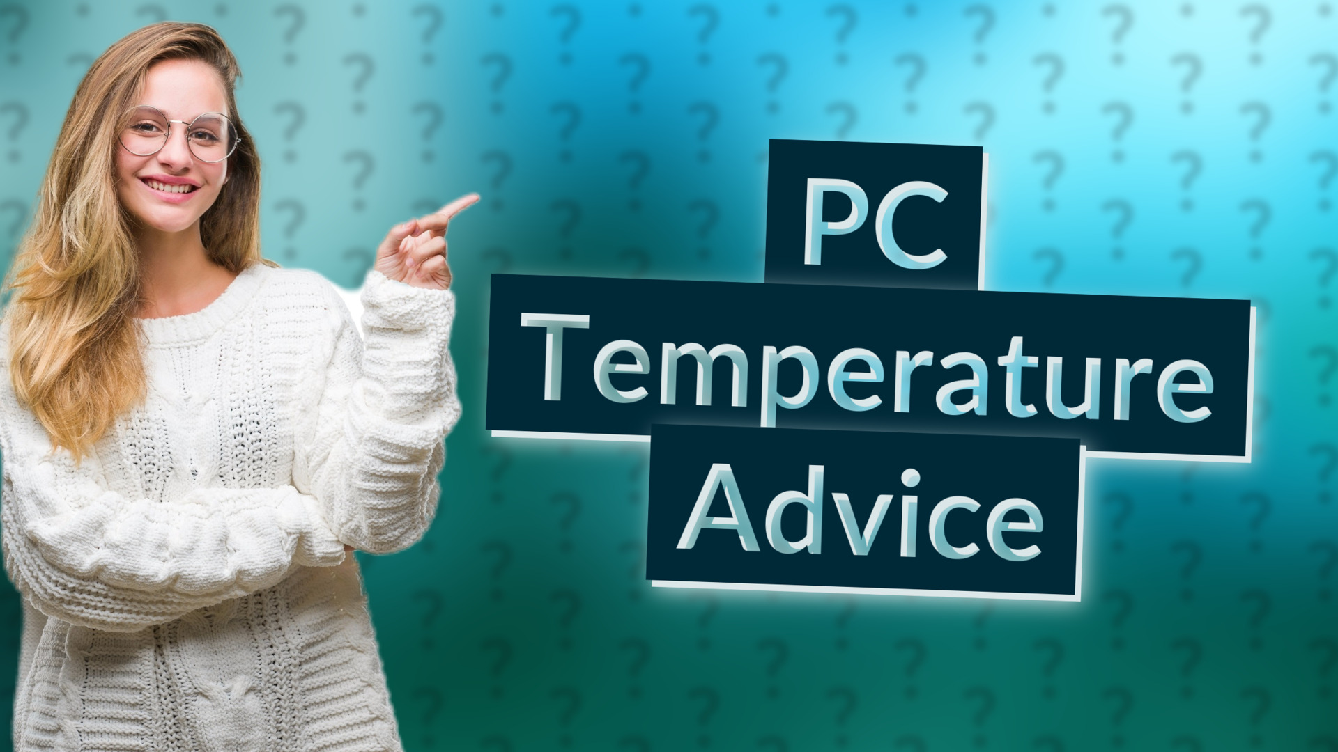 PC Temperature Advice