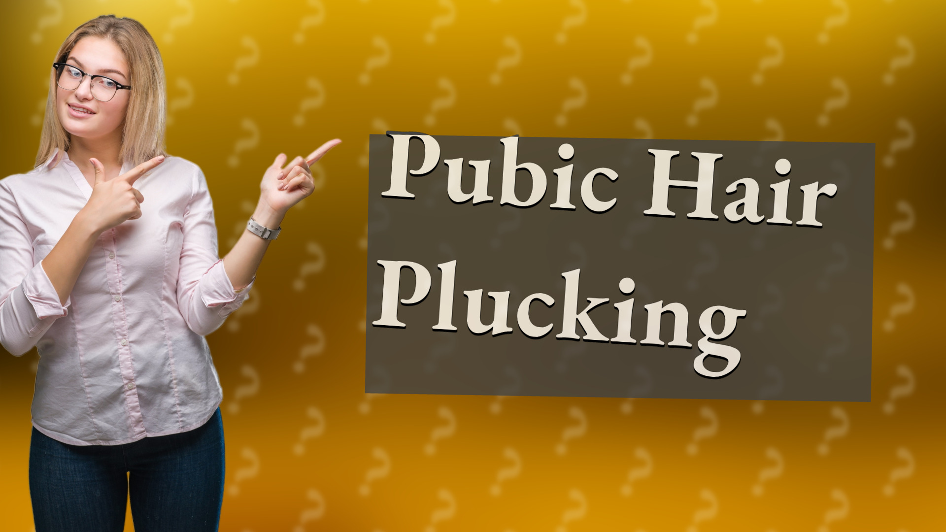 Pubic Hair Plucking
