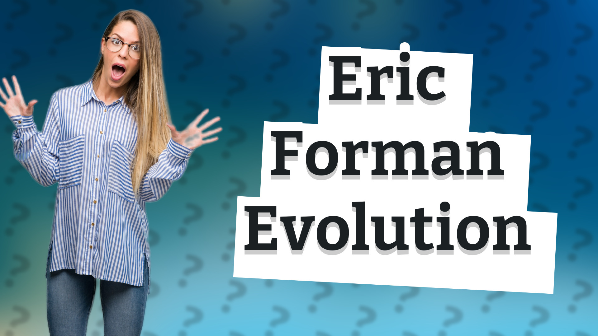 Eric Forman Evolution