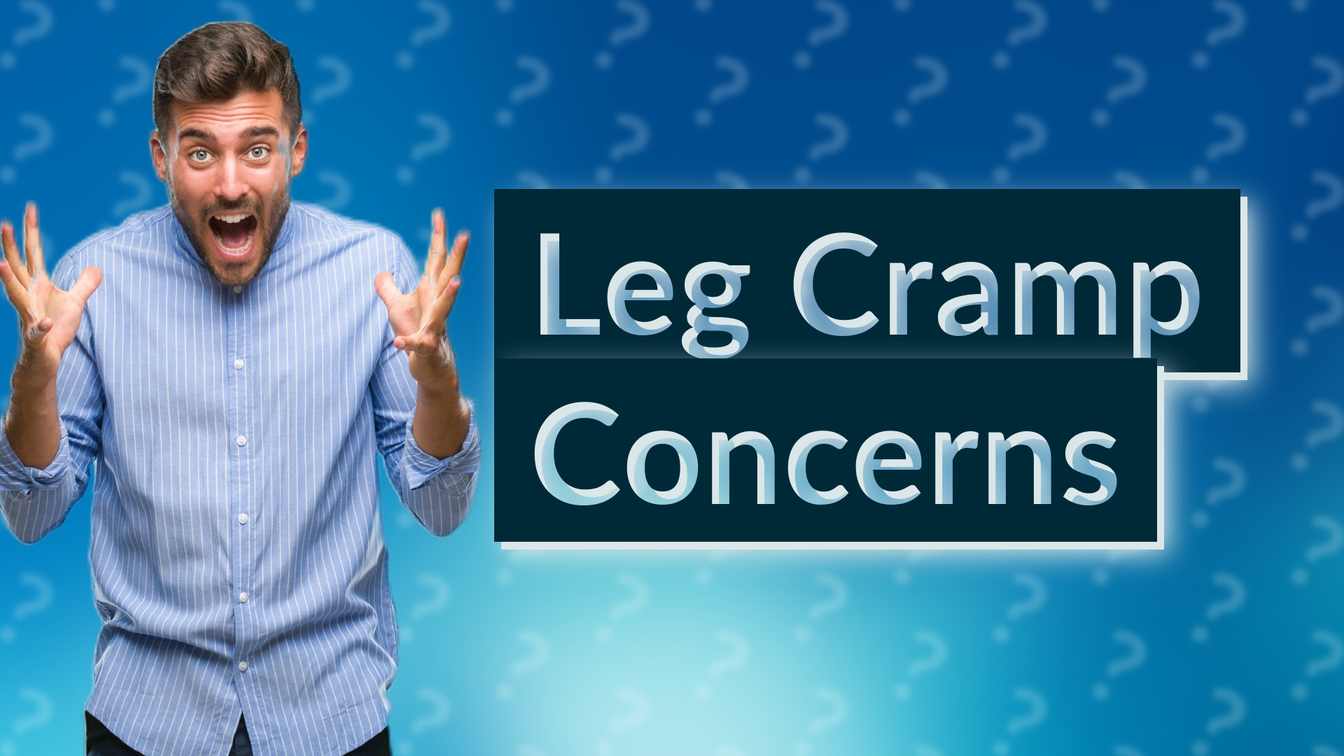 Leg Cramp Concerns