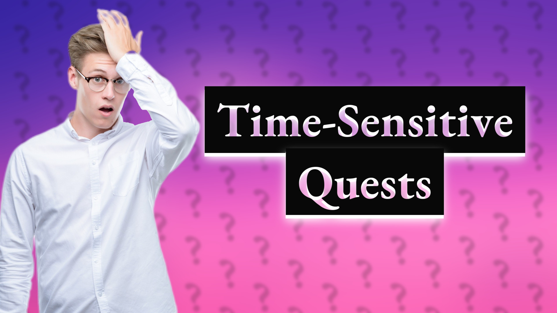 Time-Sensitive Quests