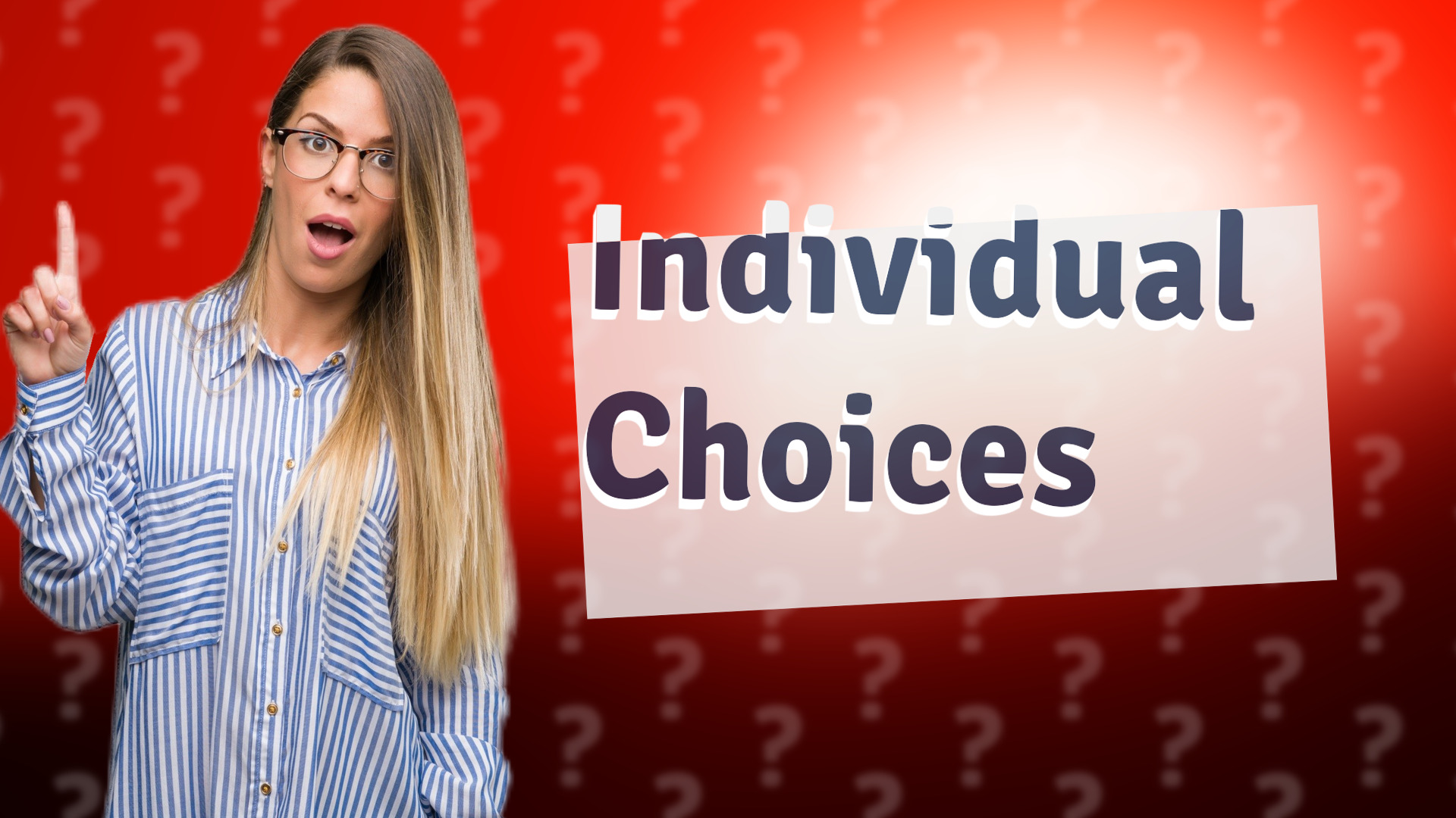 Individual Choices