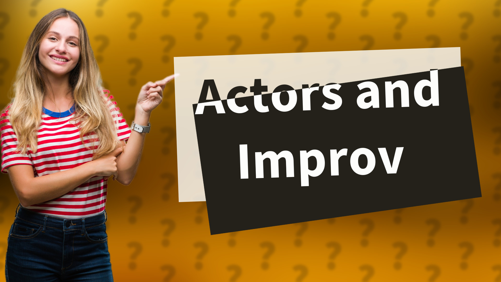Actors and Improv