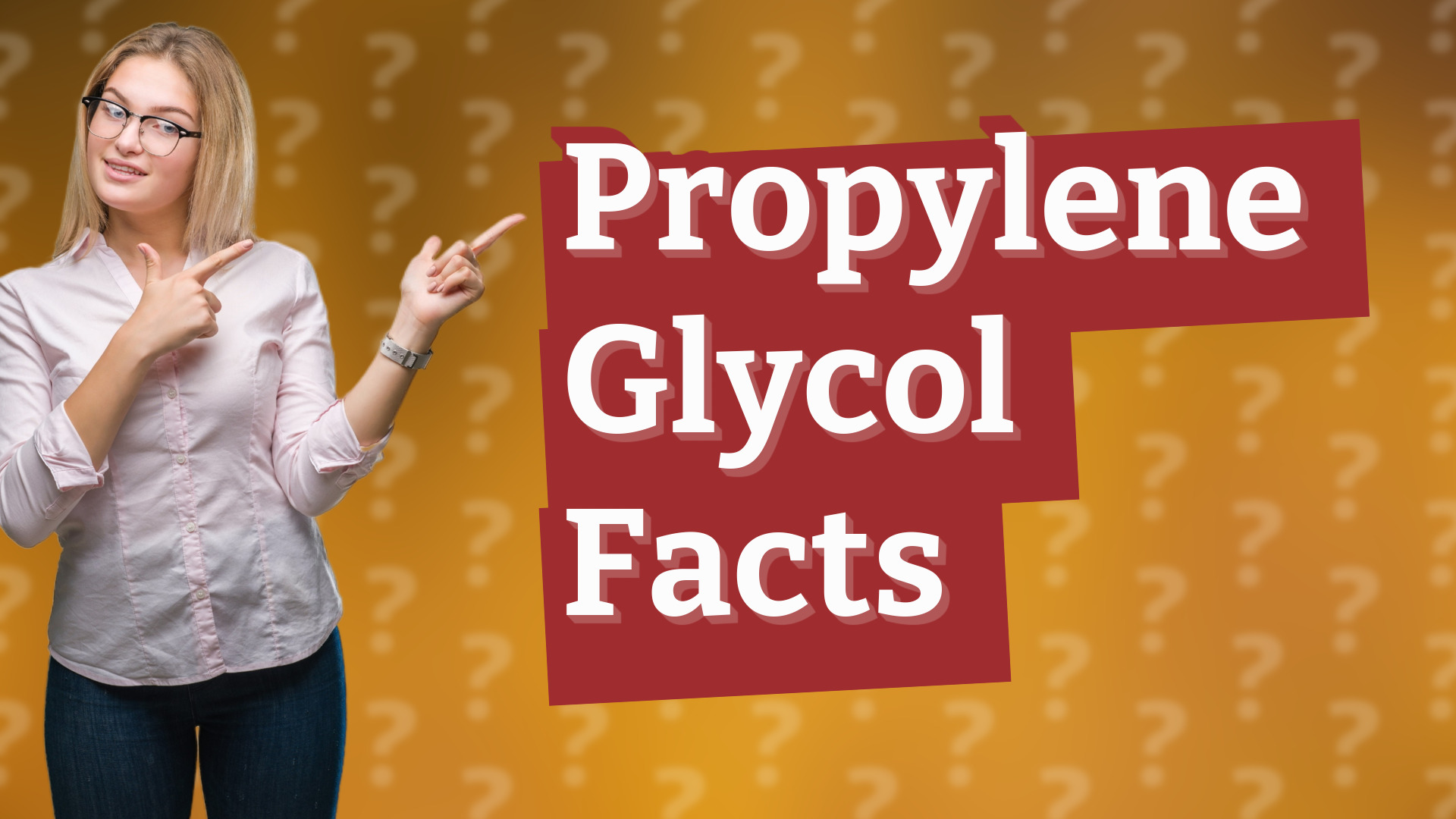 Propylene Glycol Facts