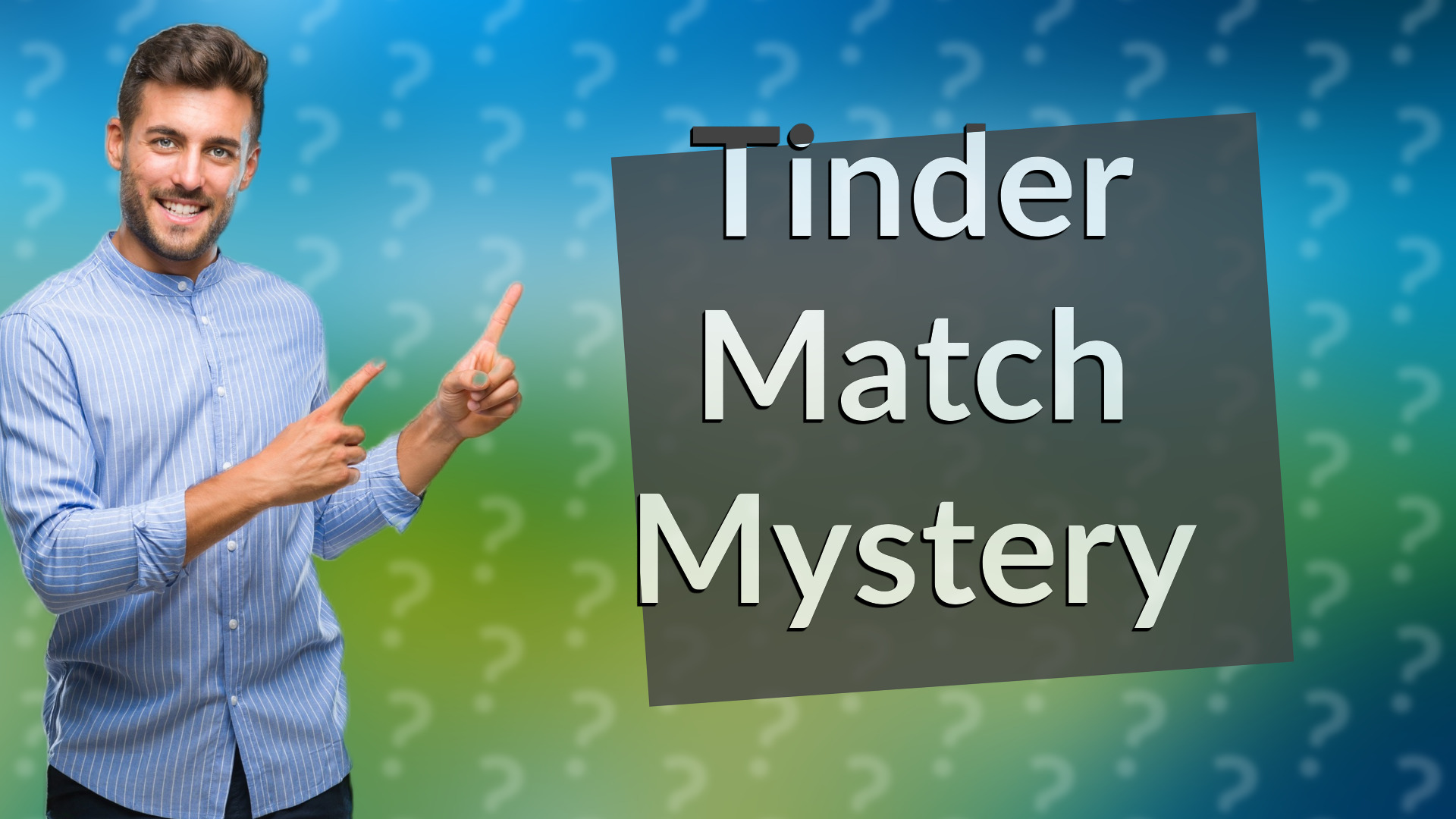 Tinder Match Mystery
