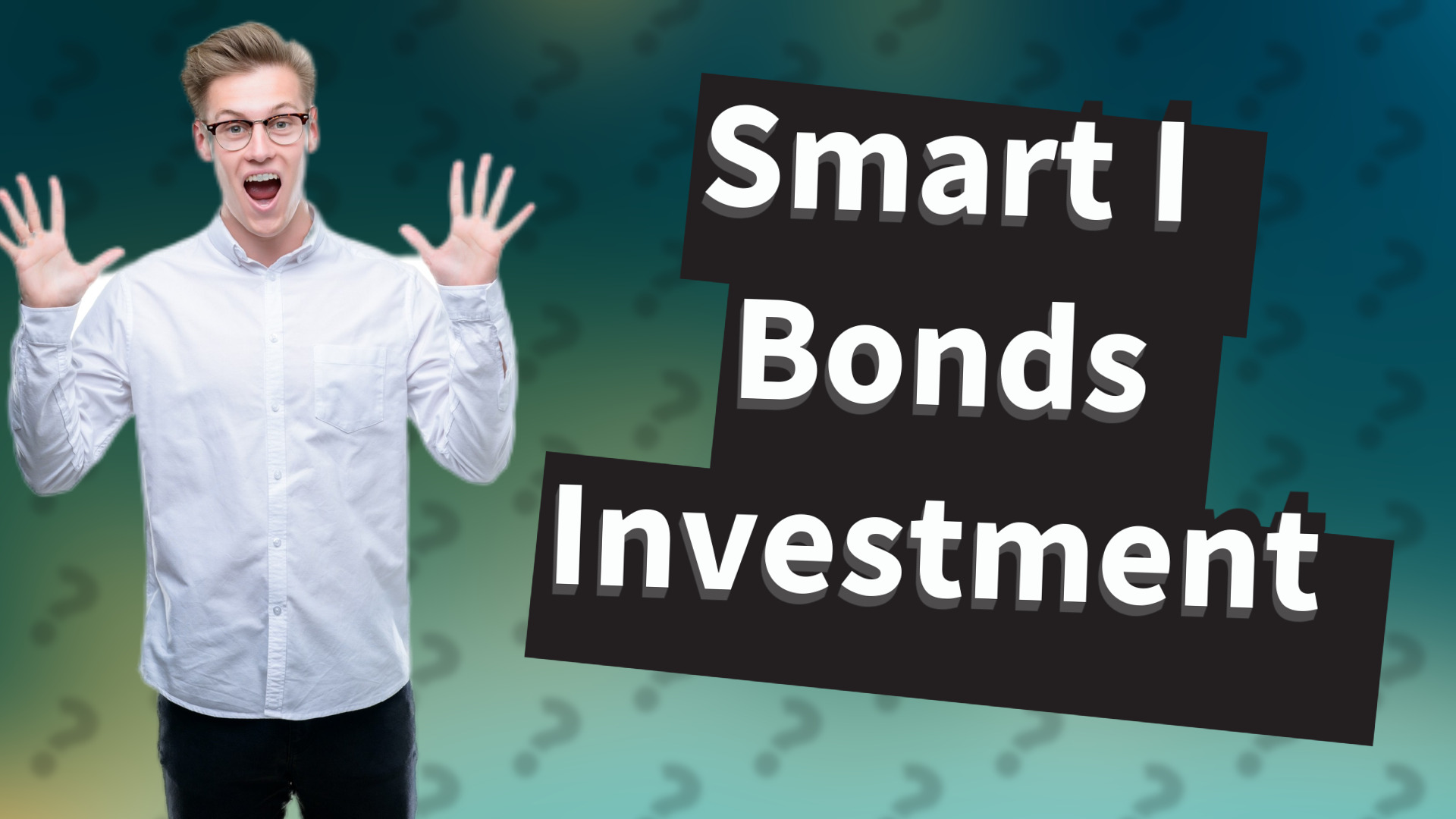 Smart I Bonds Investment