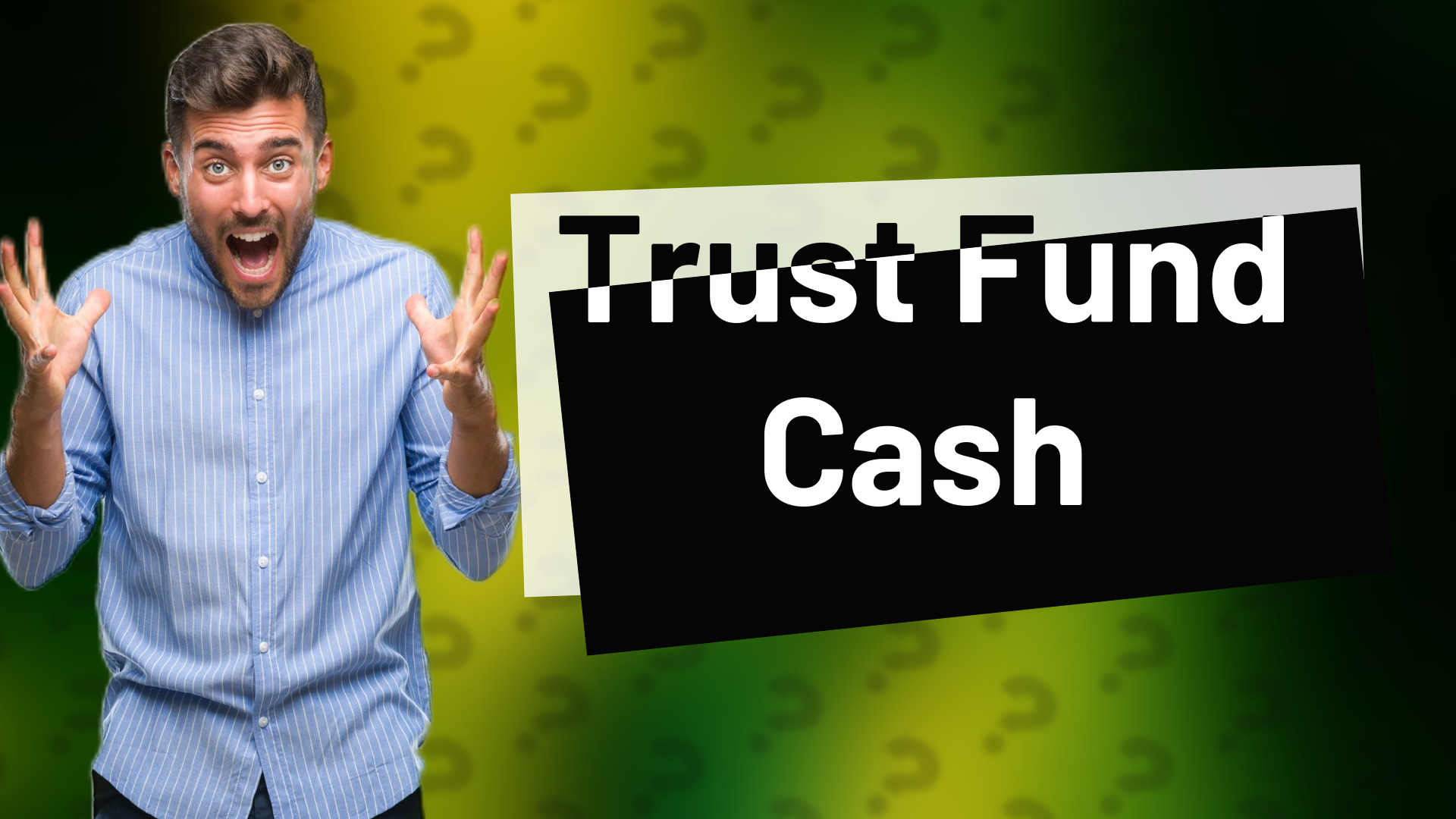 Trust Fund Cash