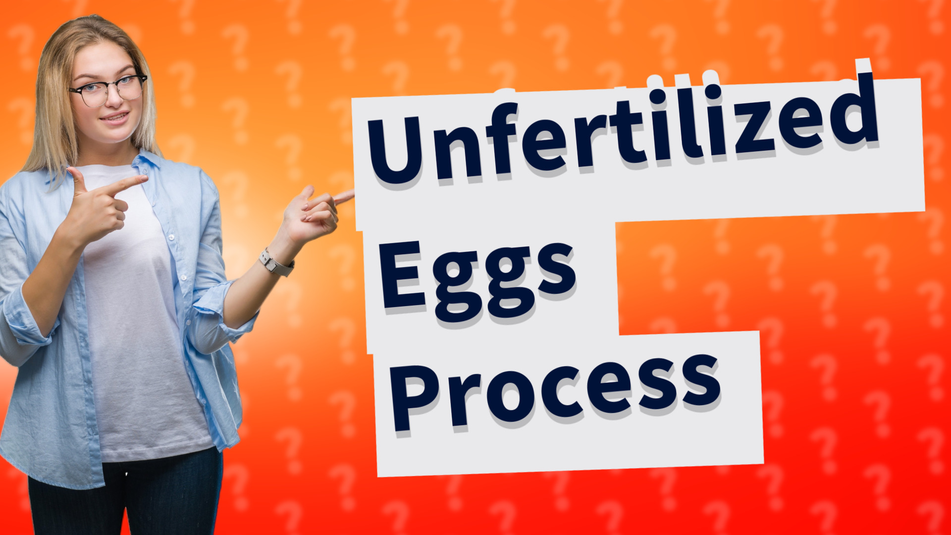 Unfertilized Eggs Process