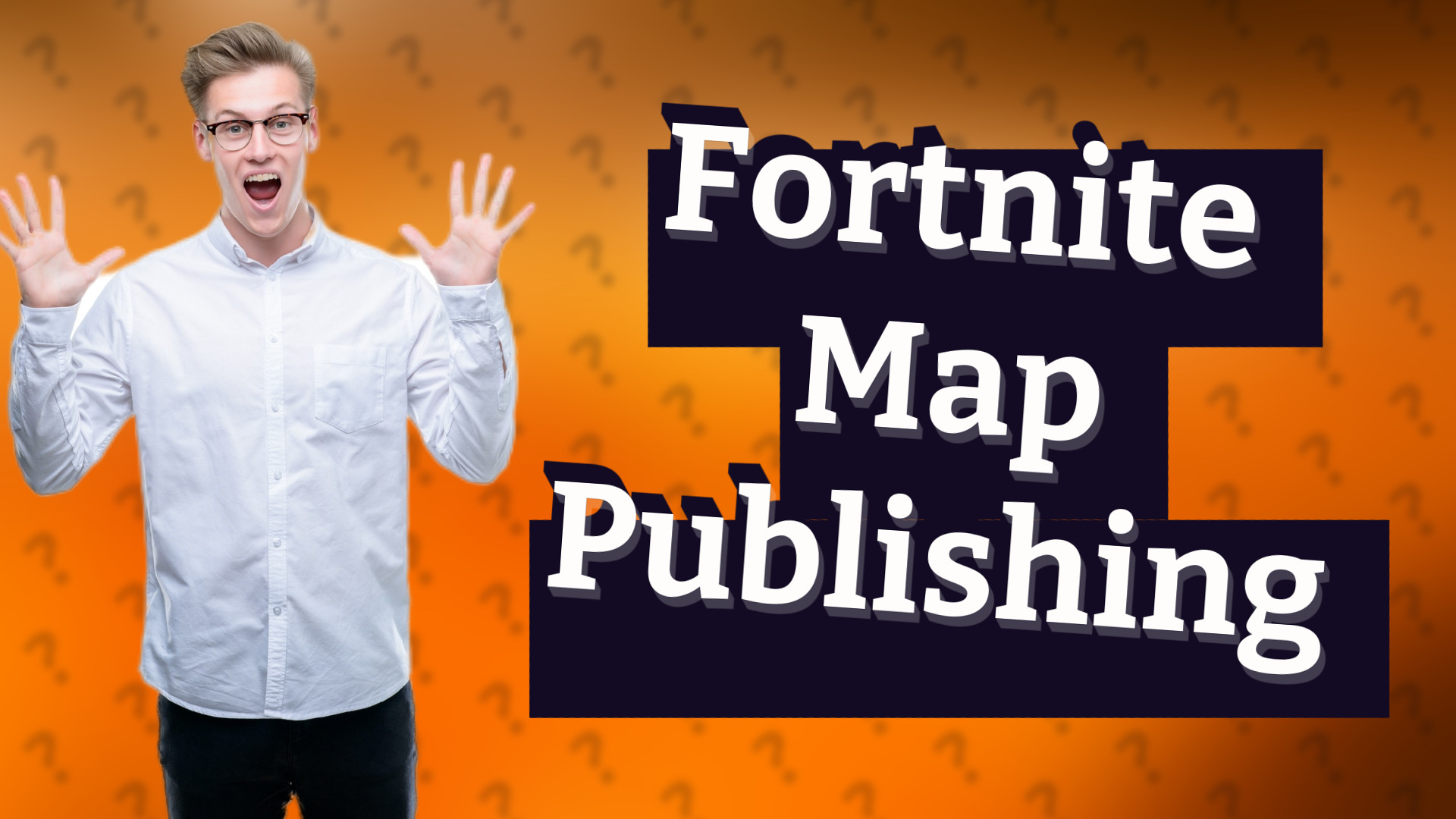 Fortnite Map Publishing