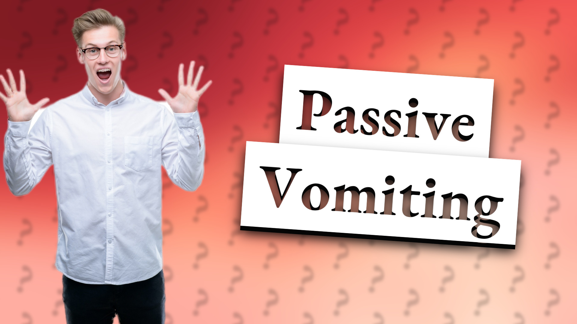Passive Vomiting