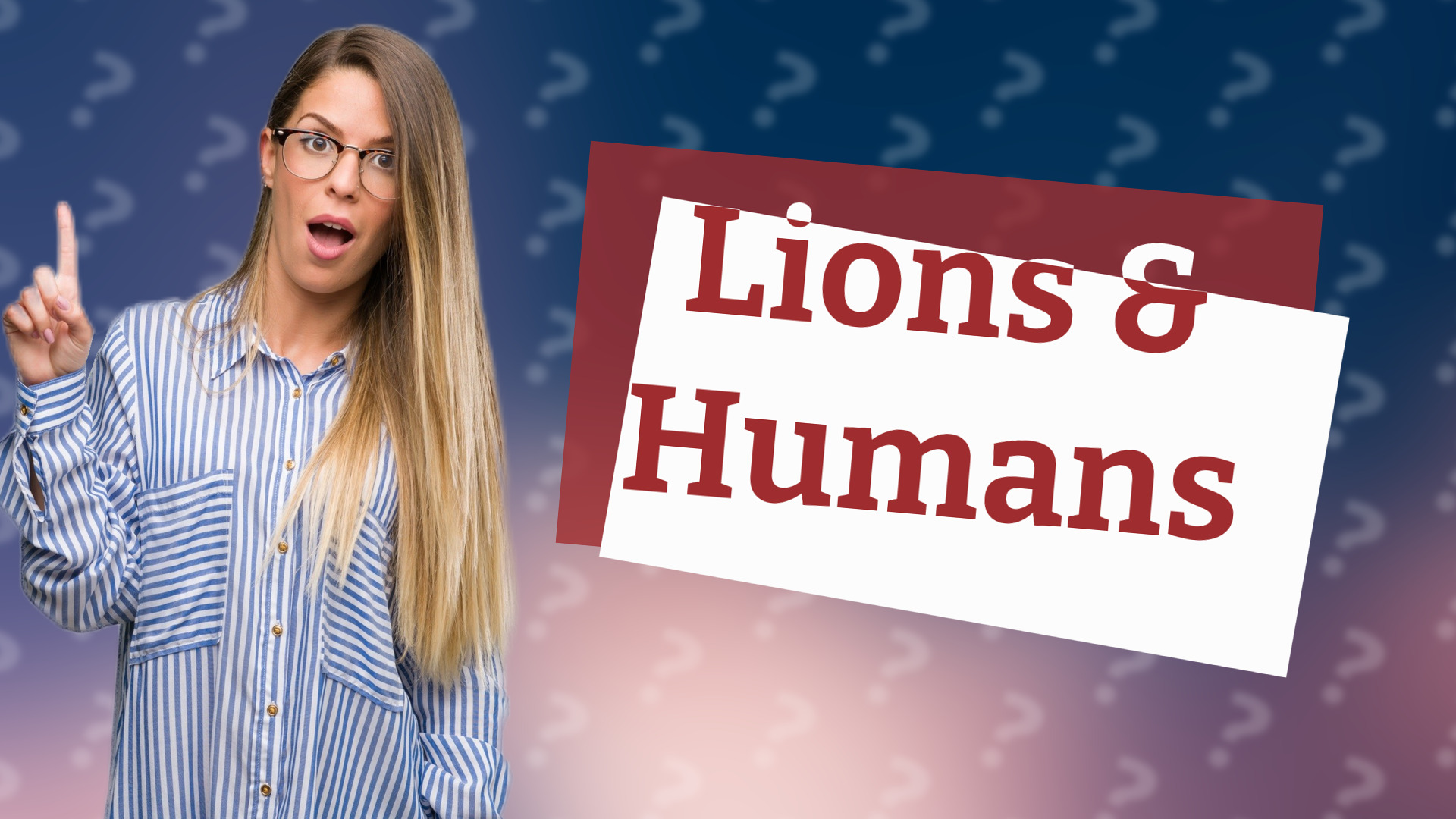 Lions & Humans