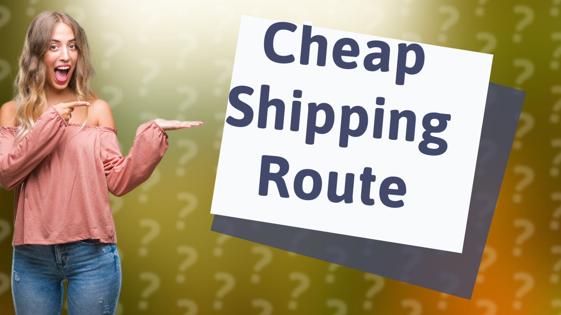 Cheap Shipping Route
