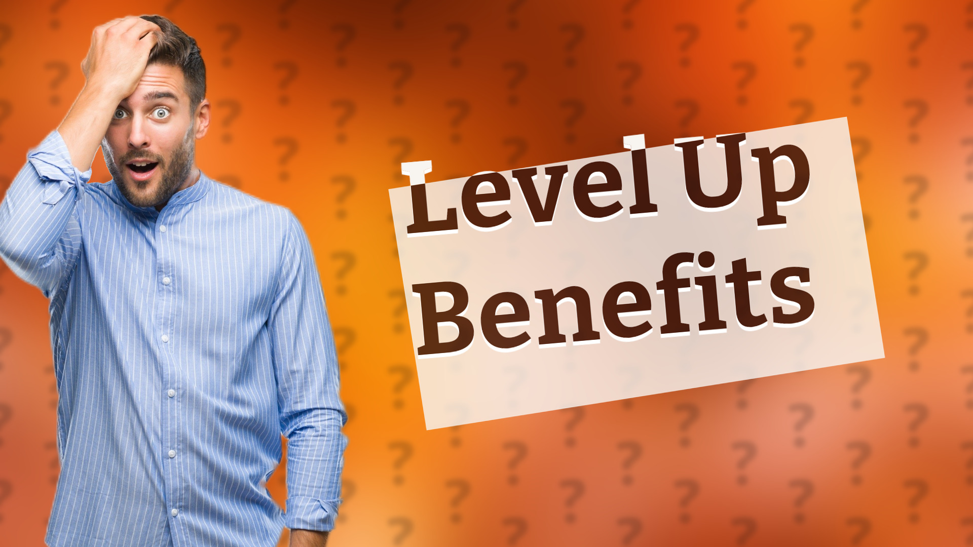 Level Up Benefits