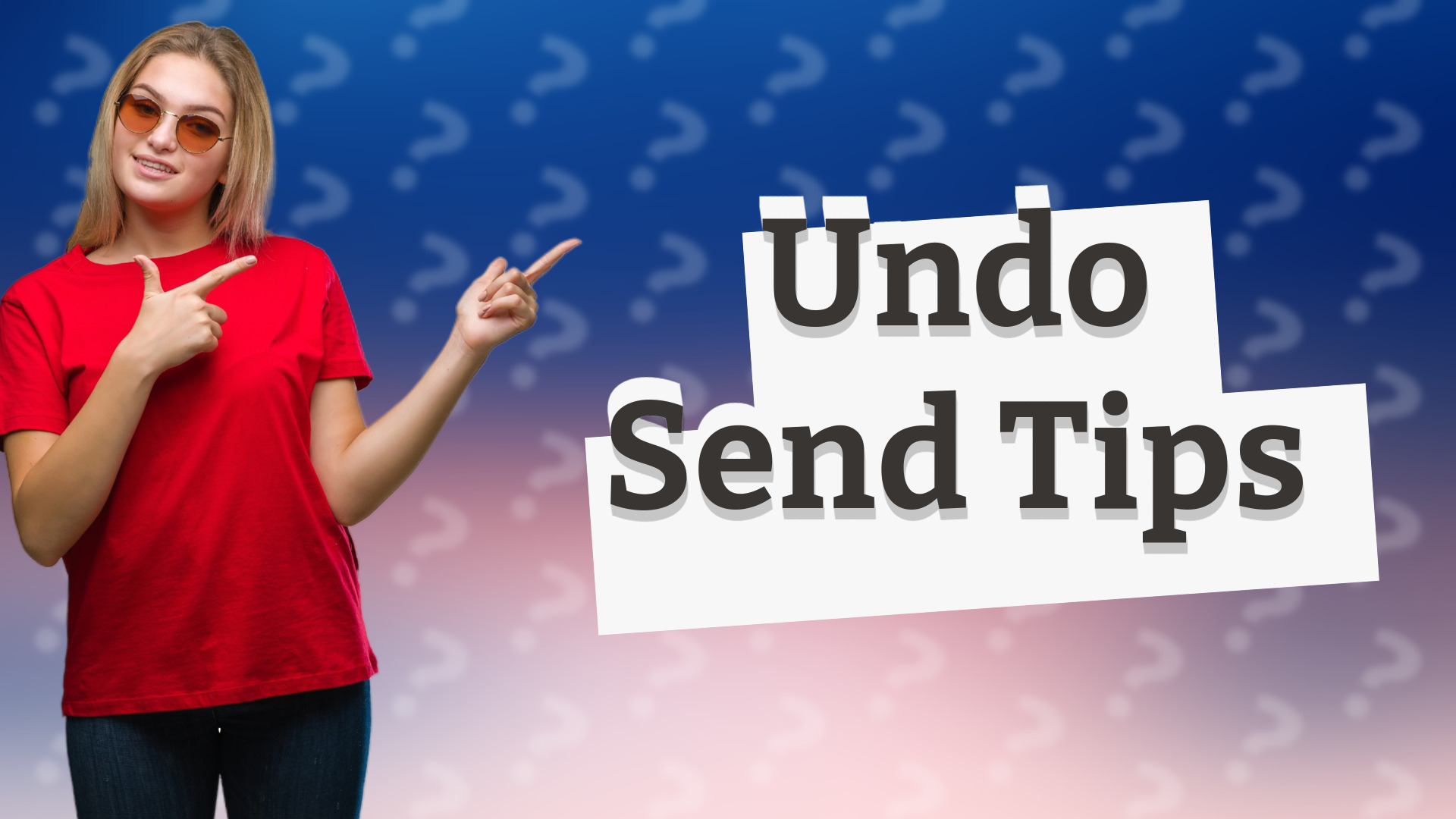 Undo Send Tips
