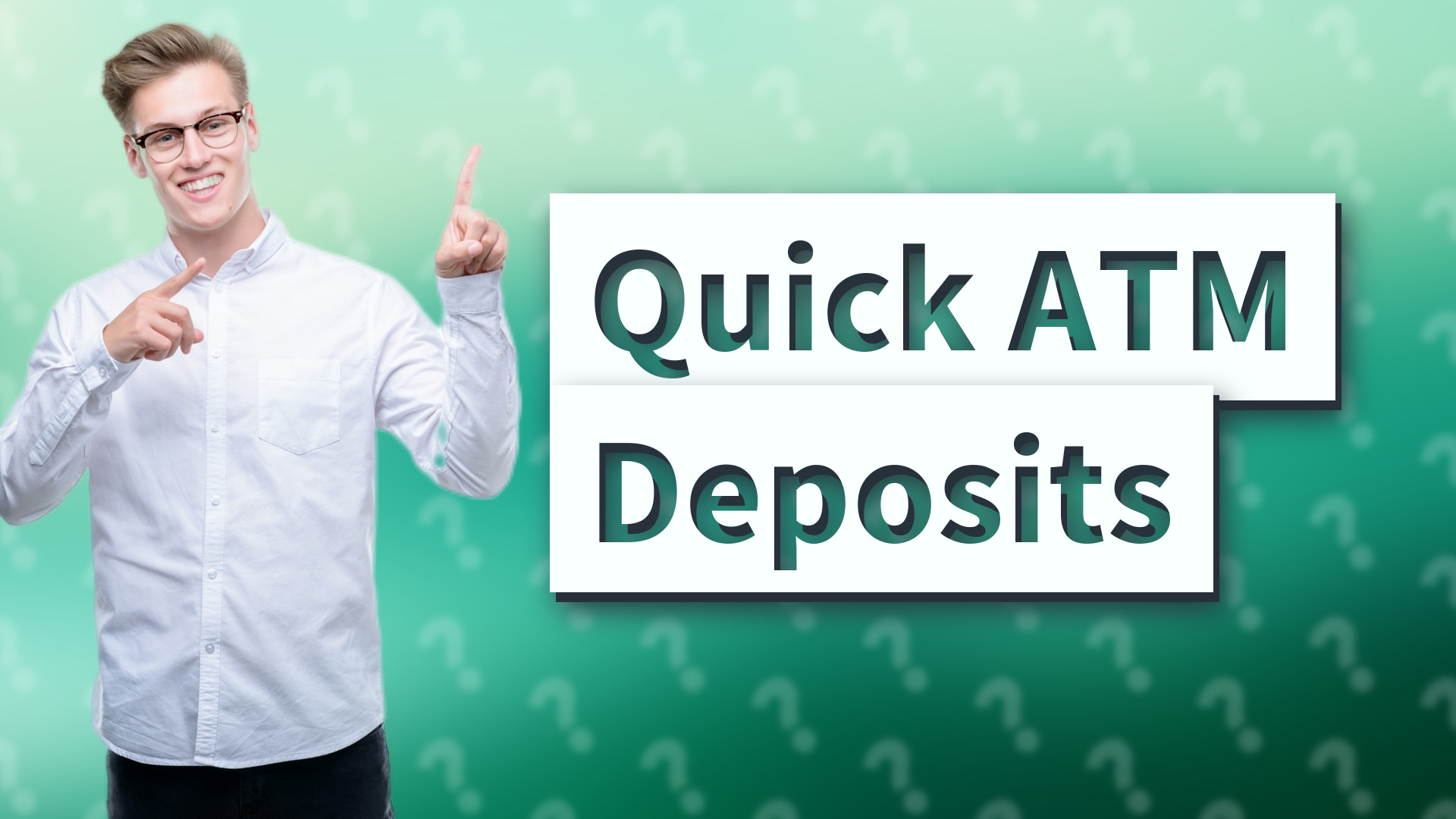 Quick ATM Deposits