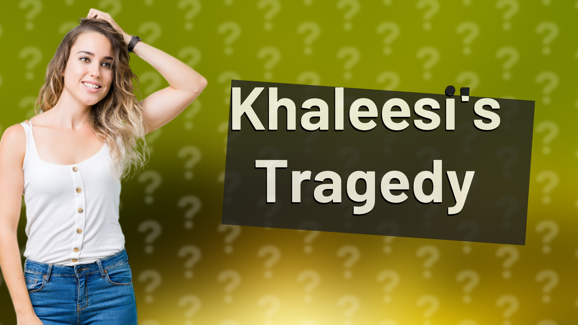 Khaleesi's Tragedy