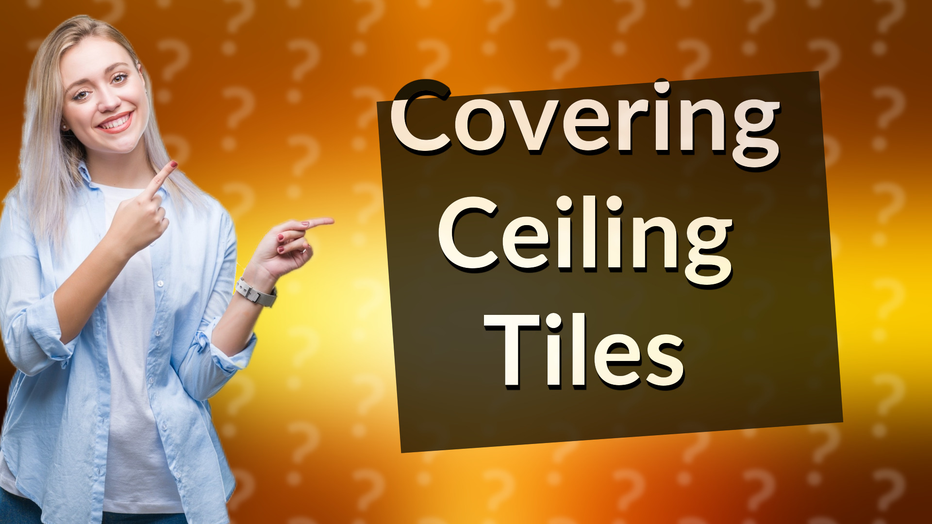 Covering Ceiling Tiles