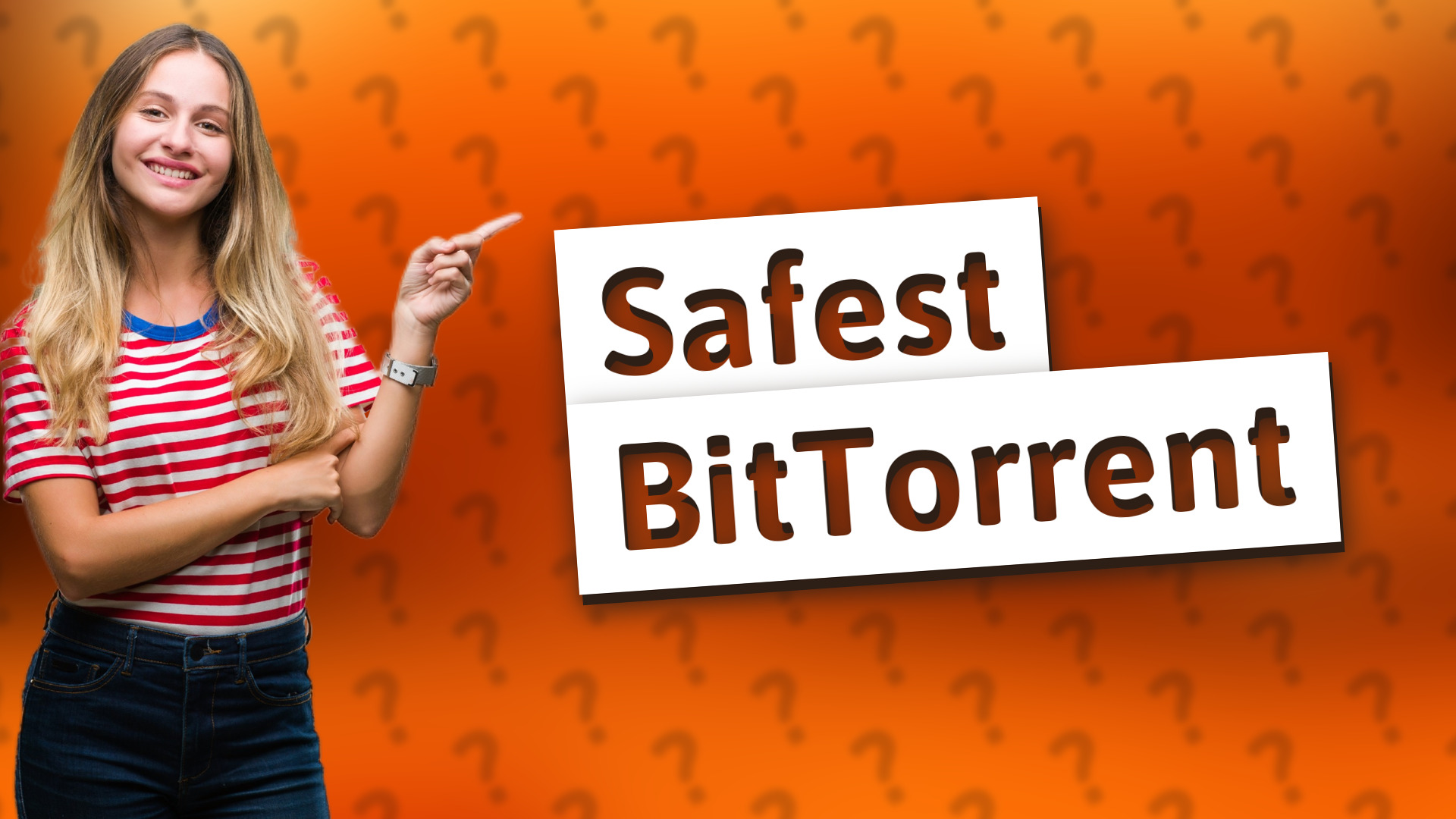 Safest BitTorrent