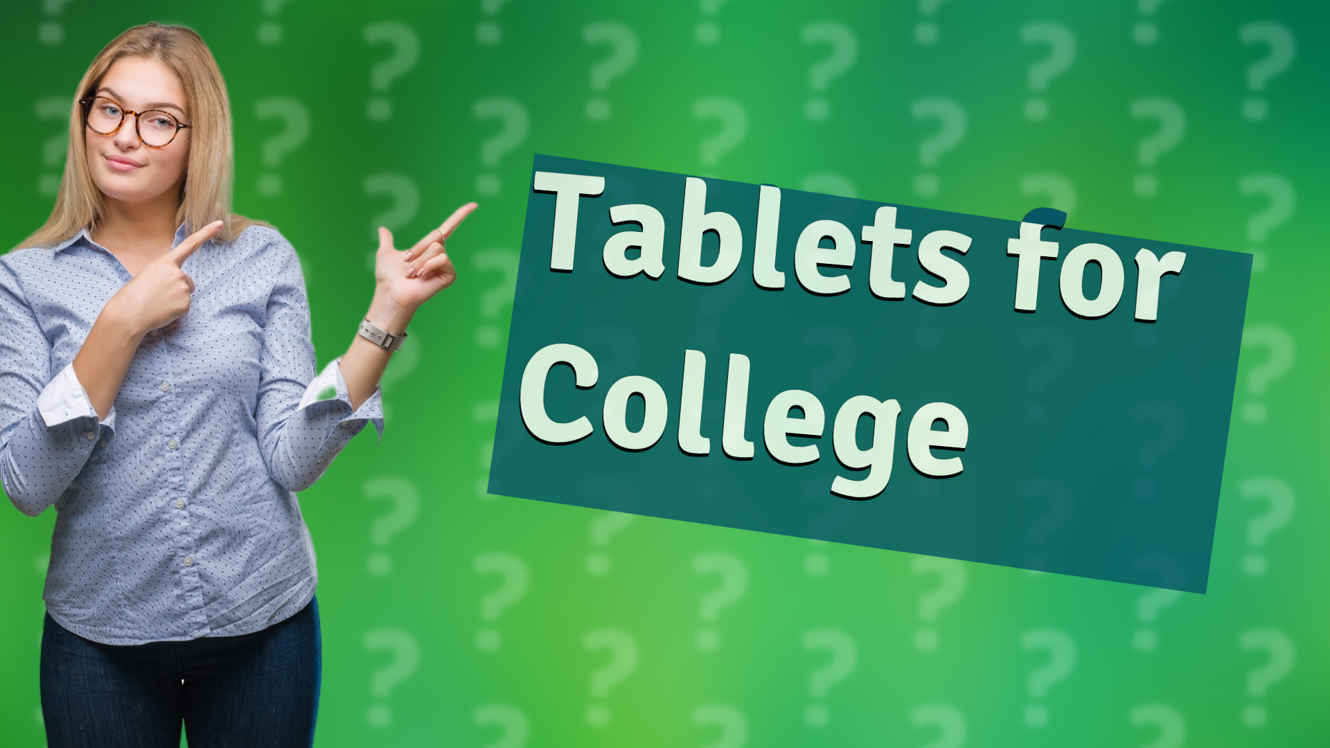 Tablets for College