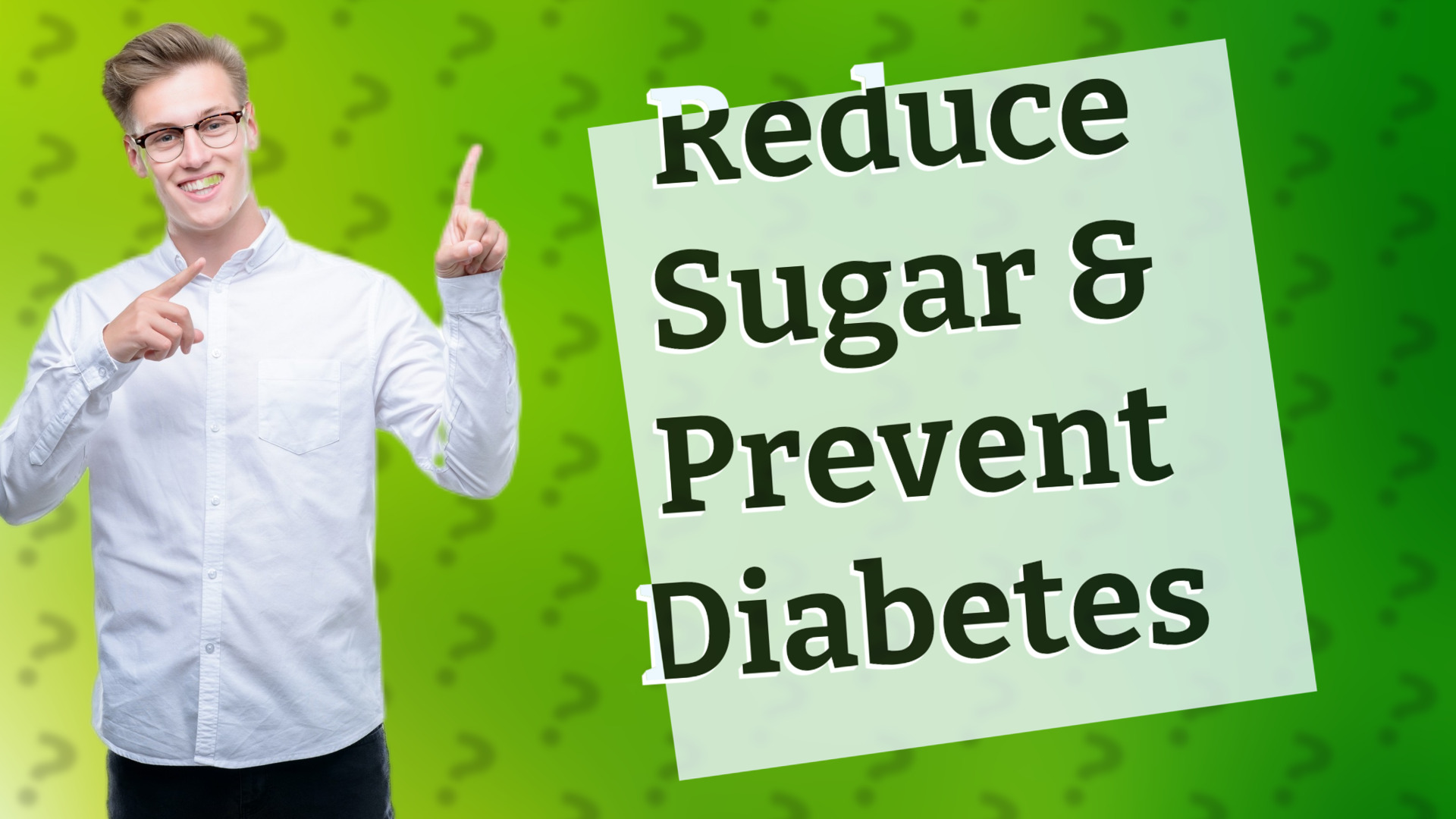 Reduce Sugar & Prevent Diabetes