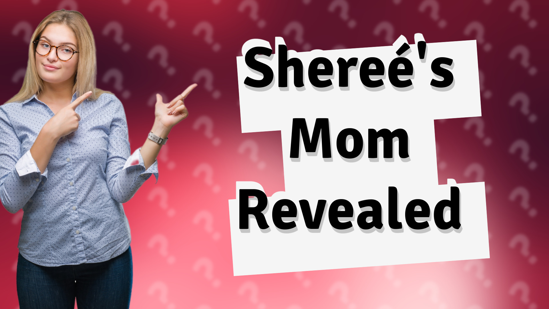 Shereé's Mom Revealed