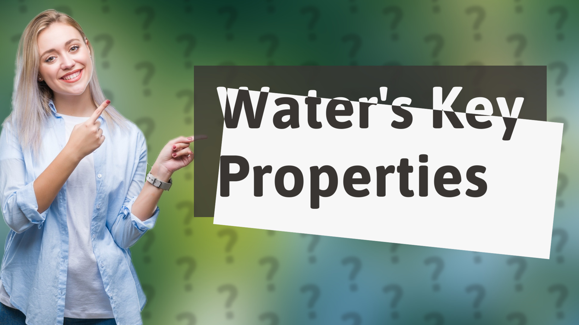 Water's Key Properties