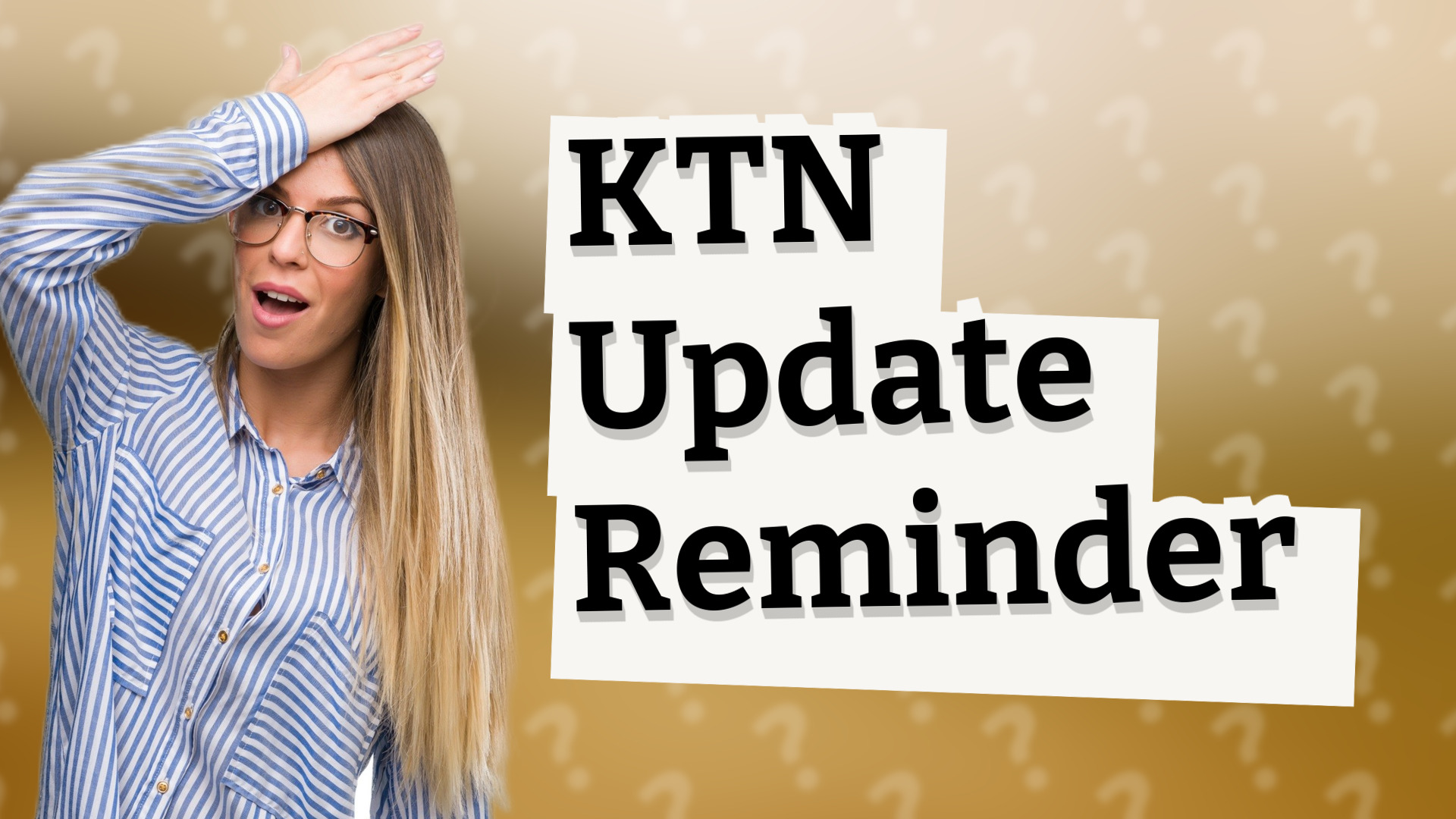 KTN Update Reminder
