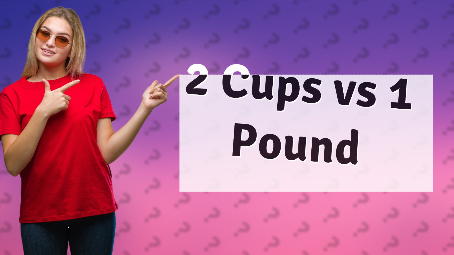 2 Cups vs 1 Pound