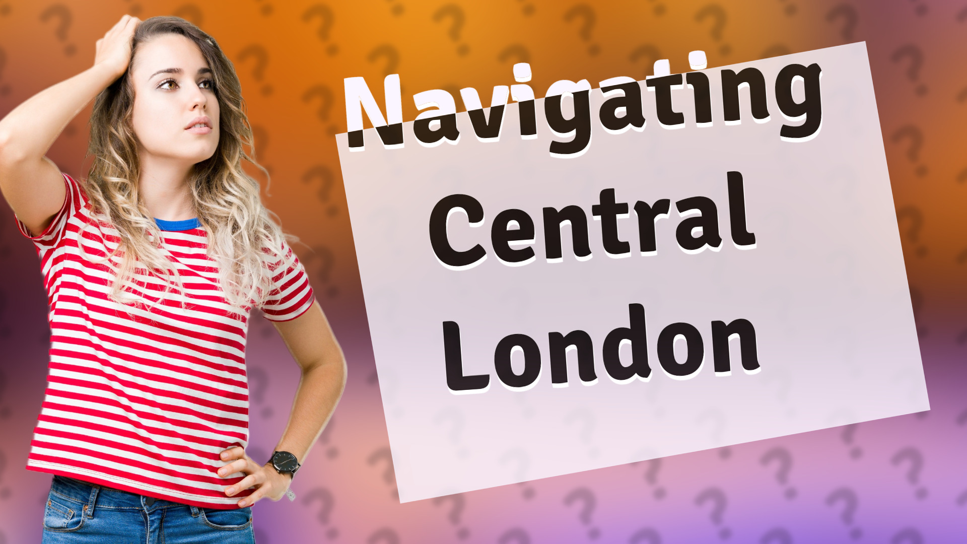 Navigating Central London
