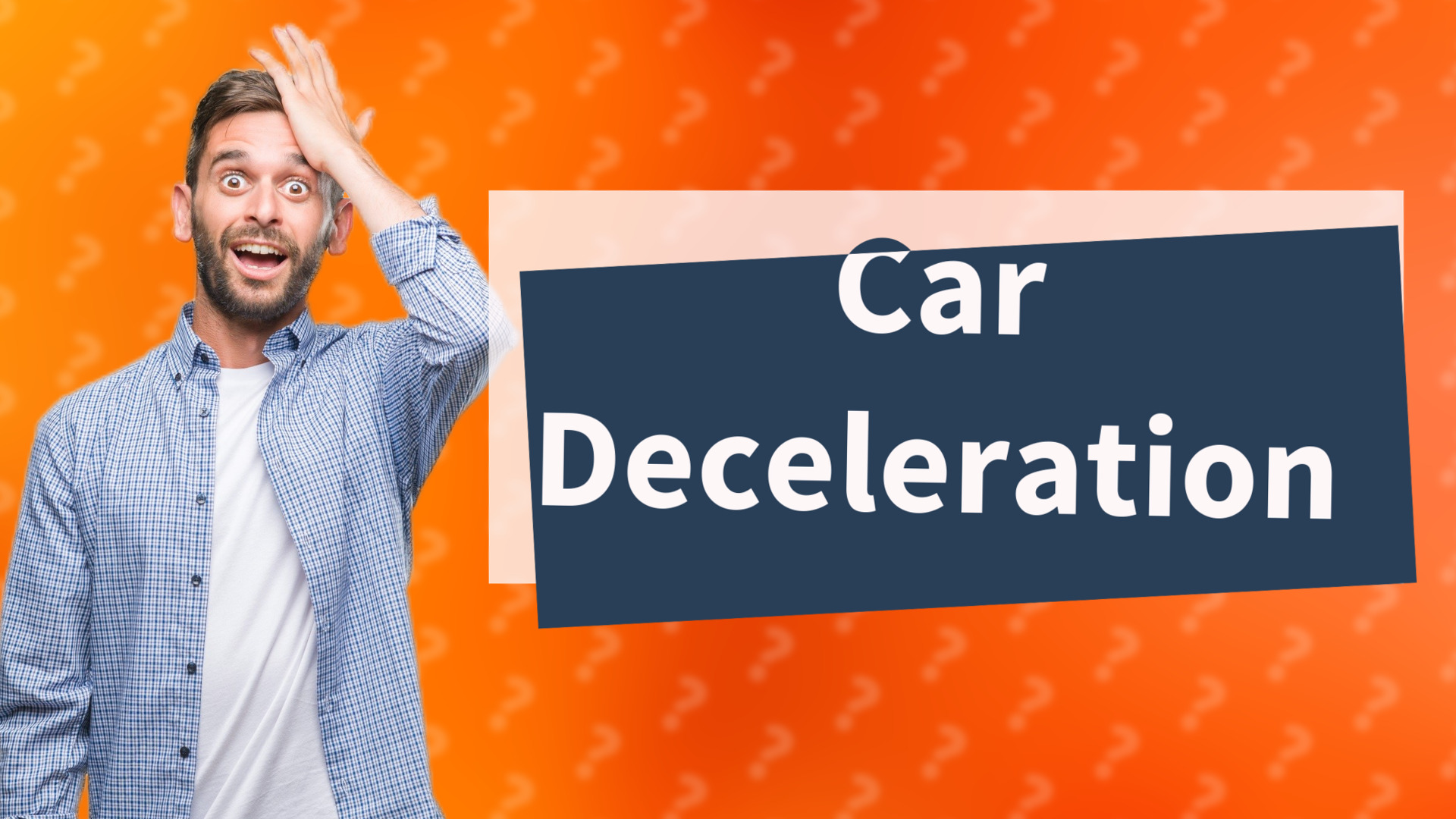 Car Deceleration
