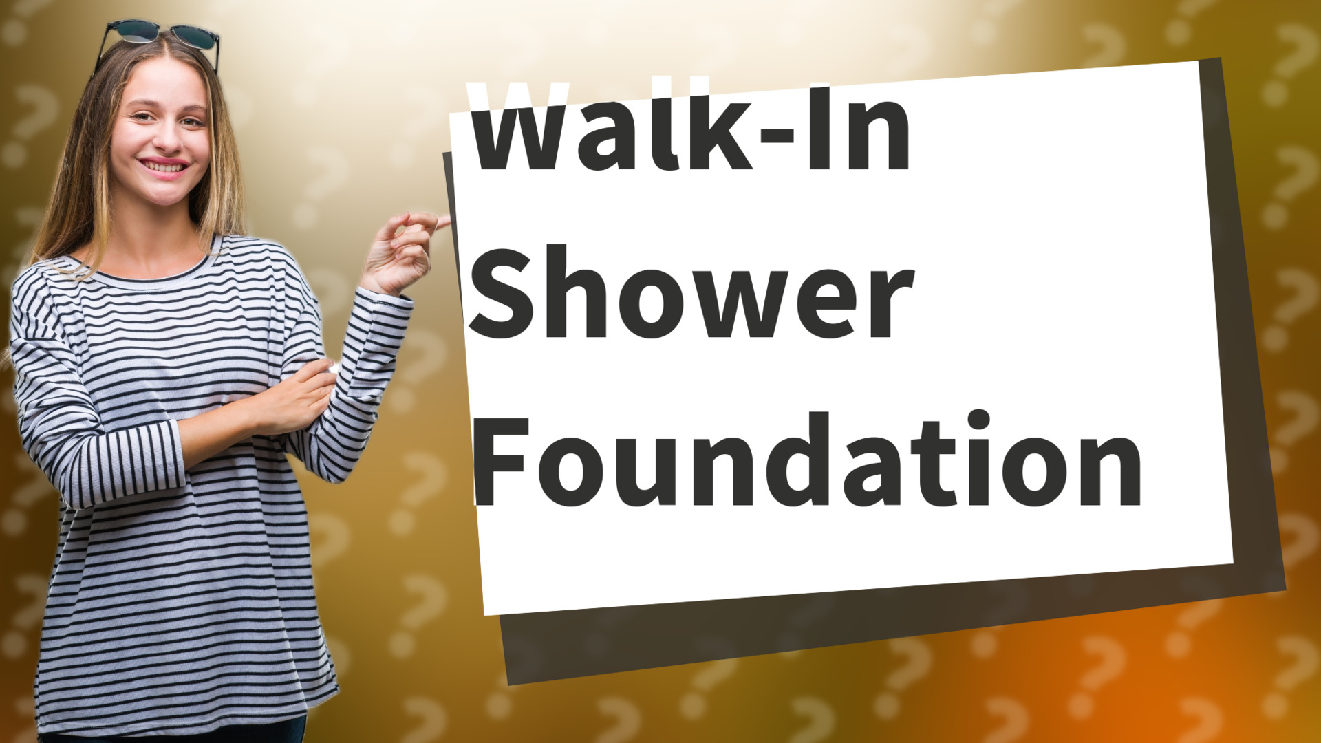 Walk-In Shower Foundation