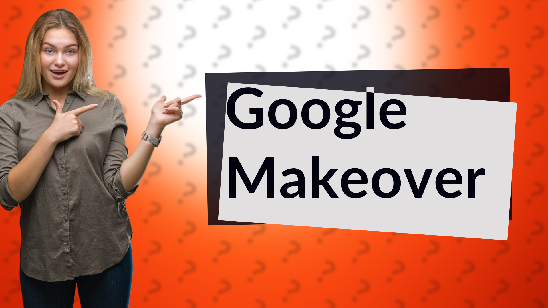 Google Makeover