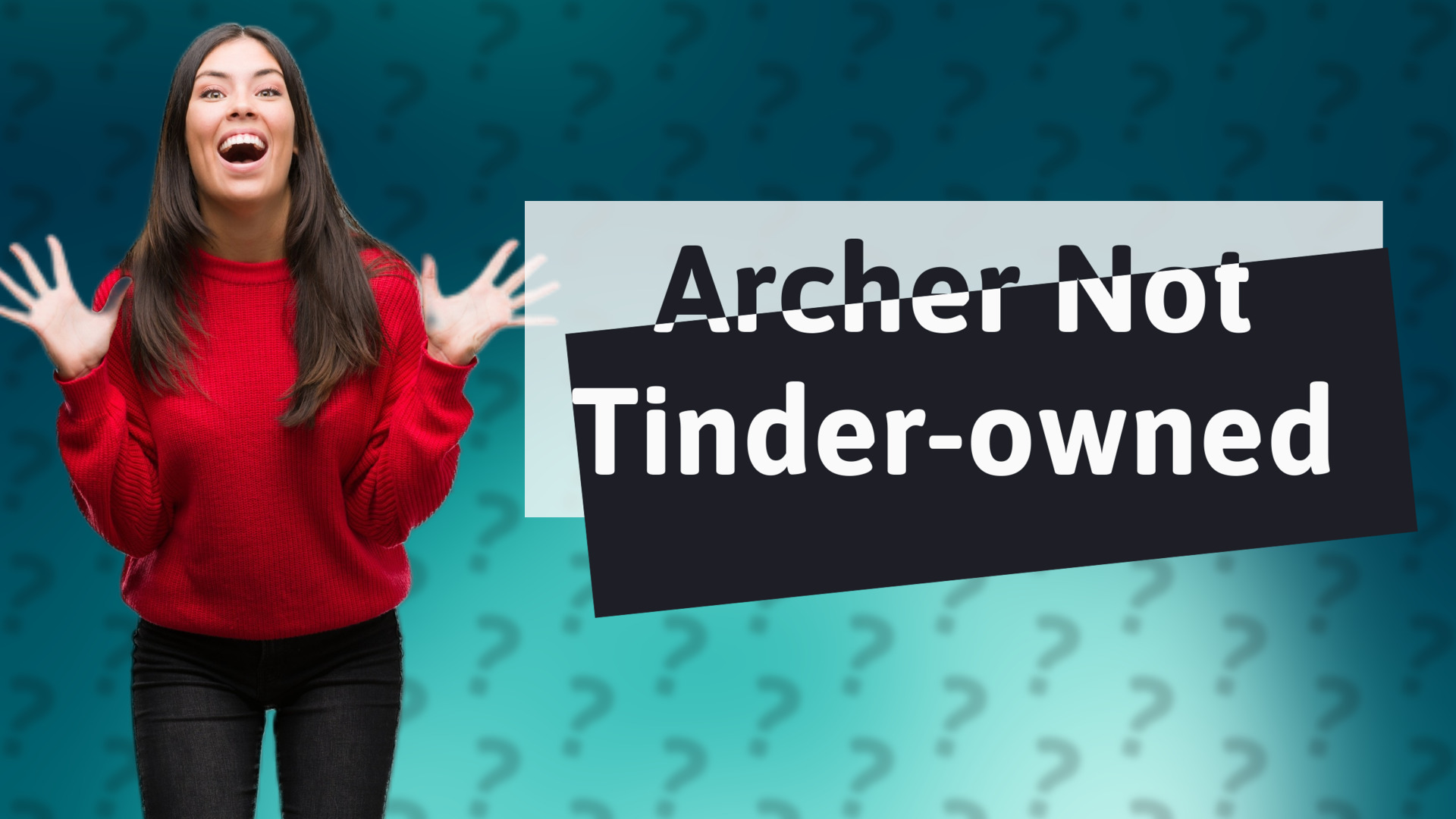 Archer Not Tinder-owned