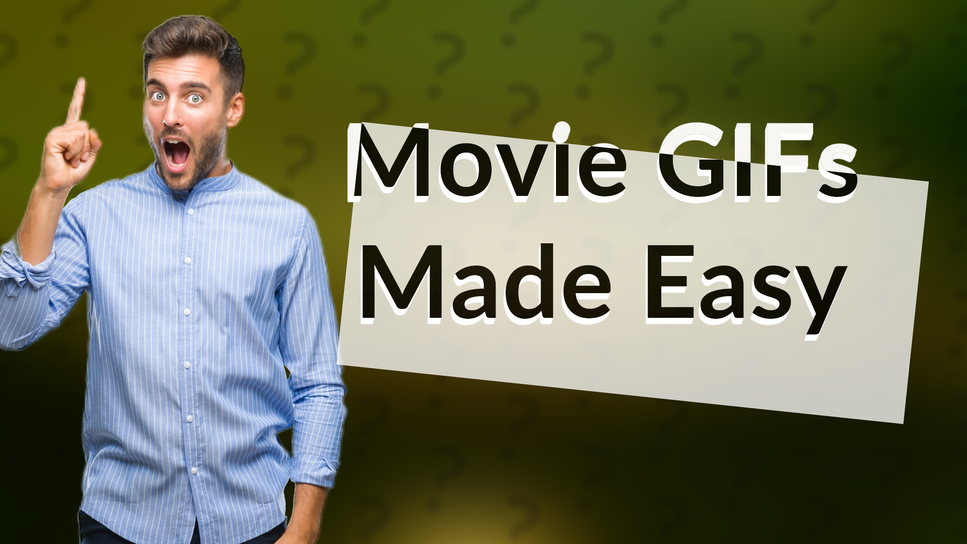 Movie GIFs Made Easy