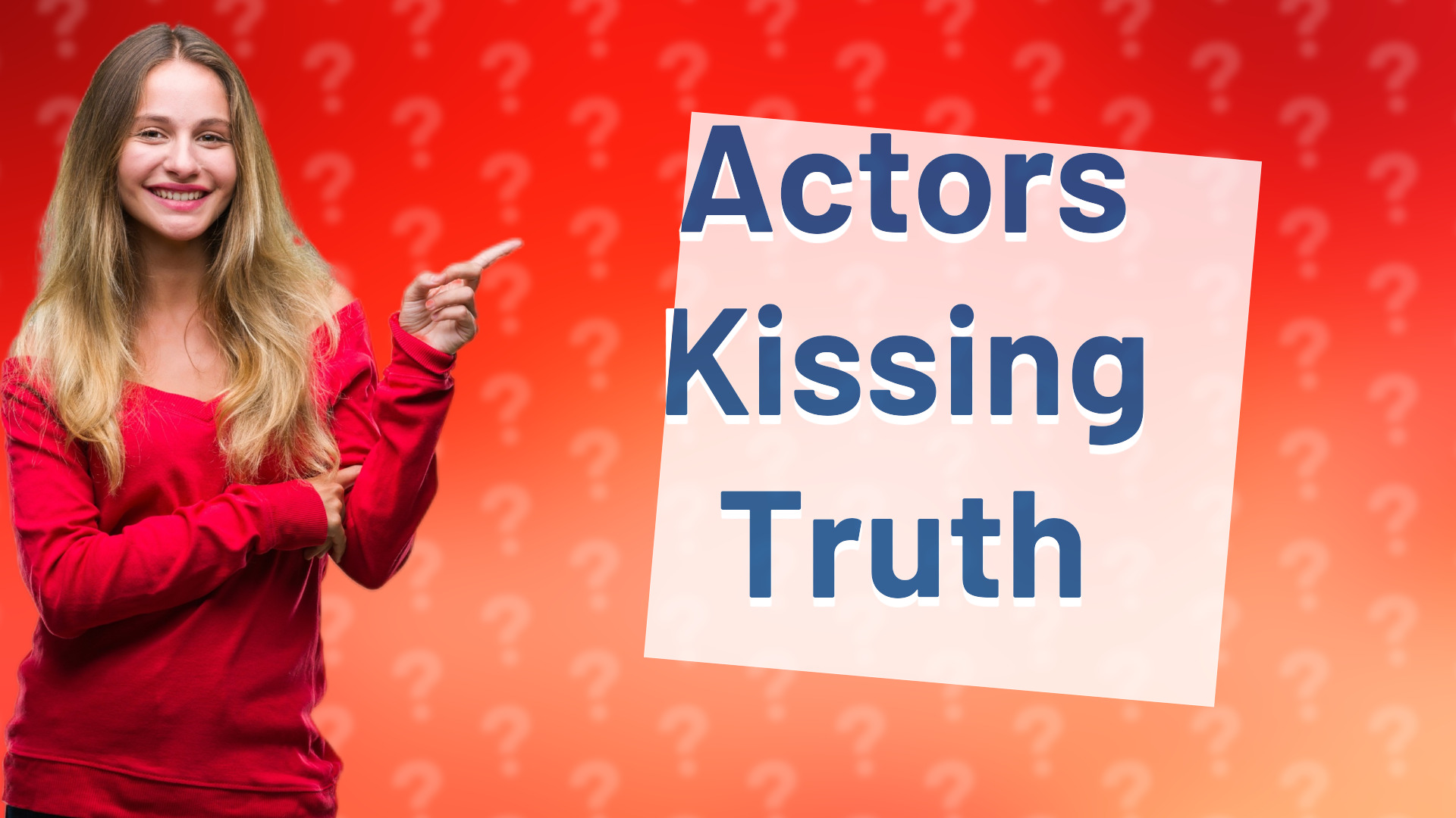 Actors Kissing Truth