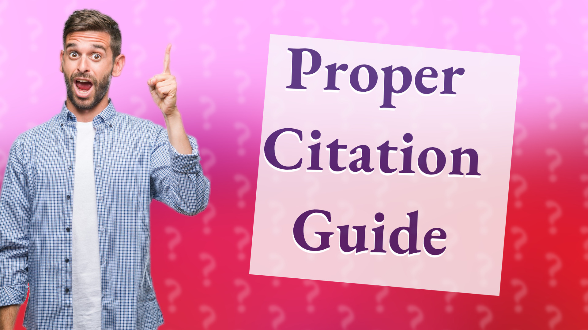 Proper Citation Guide