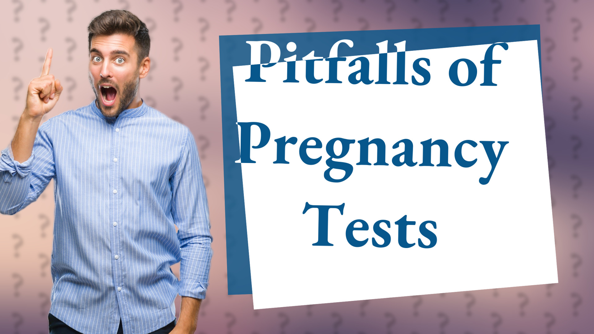 Pitfalls of Pregnancy Tests