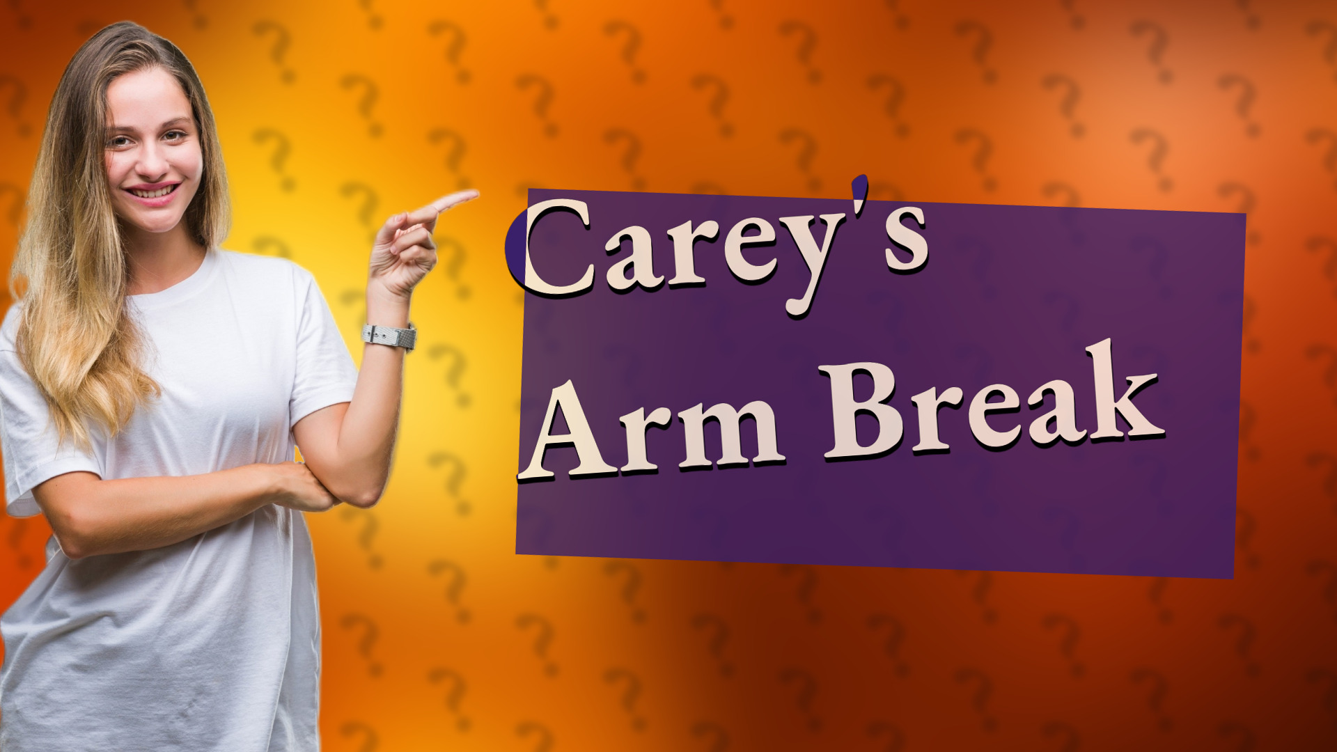 Carey's Arm Break