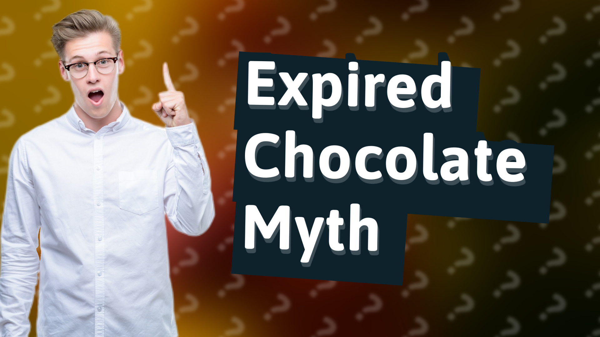 Expired Chocolate Myth